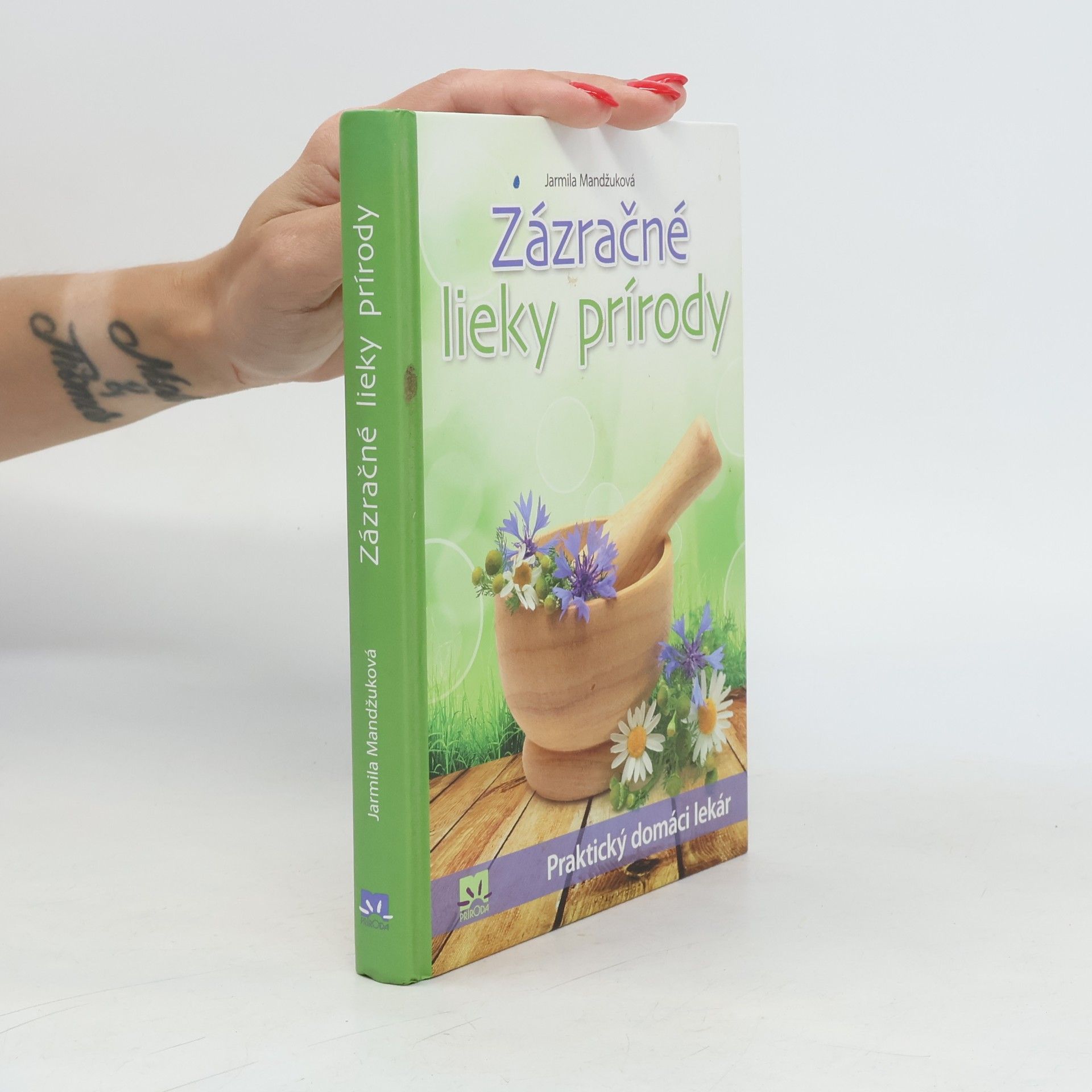 Mandžuková Jarmila Zázračné lieky prírody