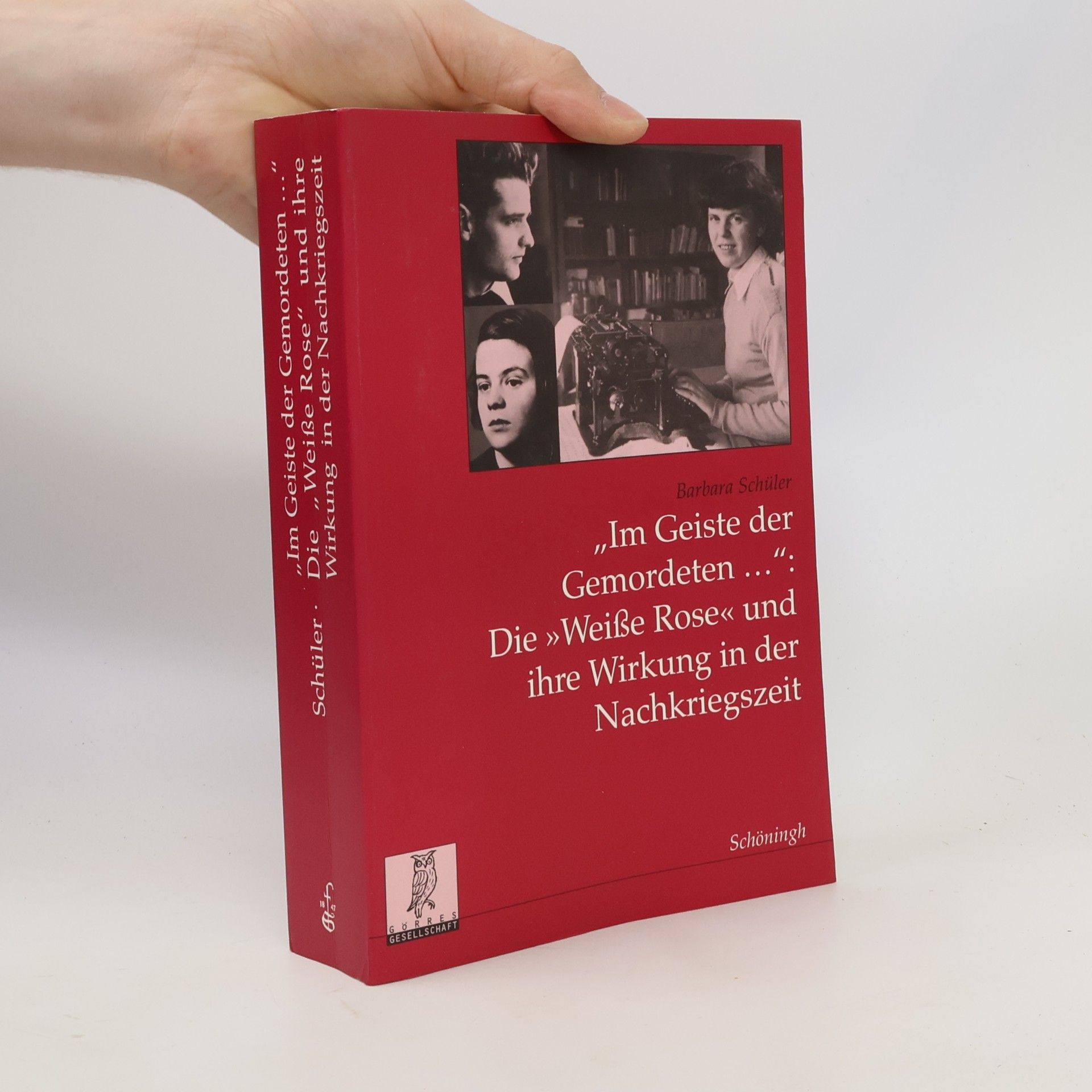 Barbara Schuler Politik- und Kommunikationswissenschaftliche Veröffentlichungen der Görres-Gesellschaft: Im Geiste der Gemordeten ...