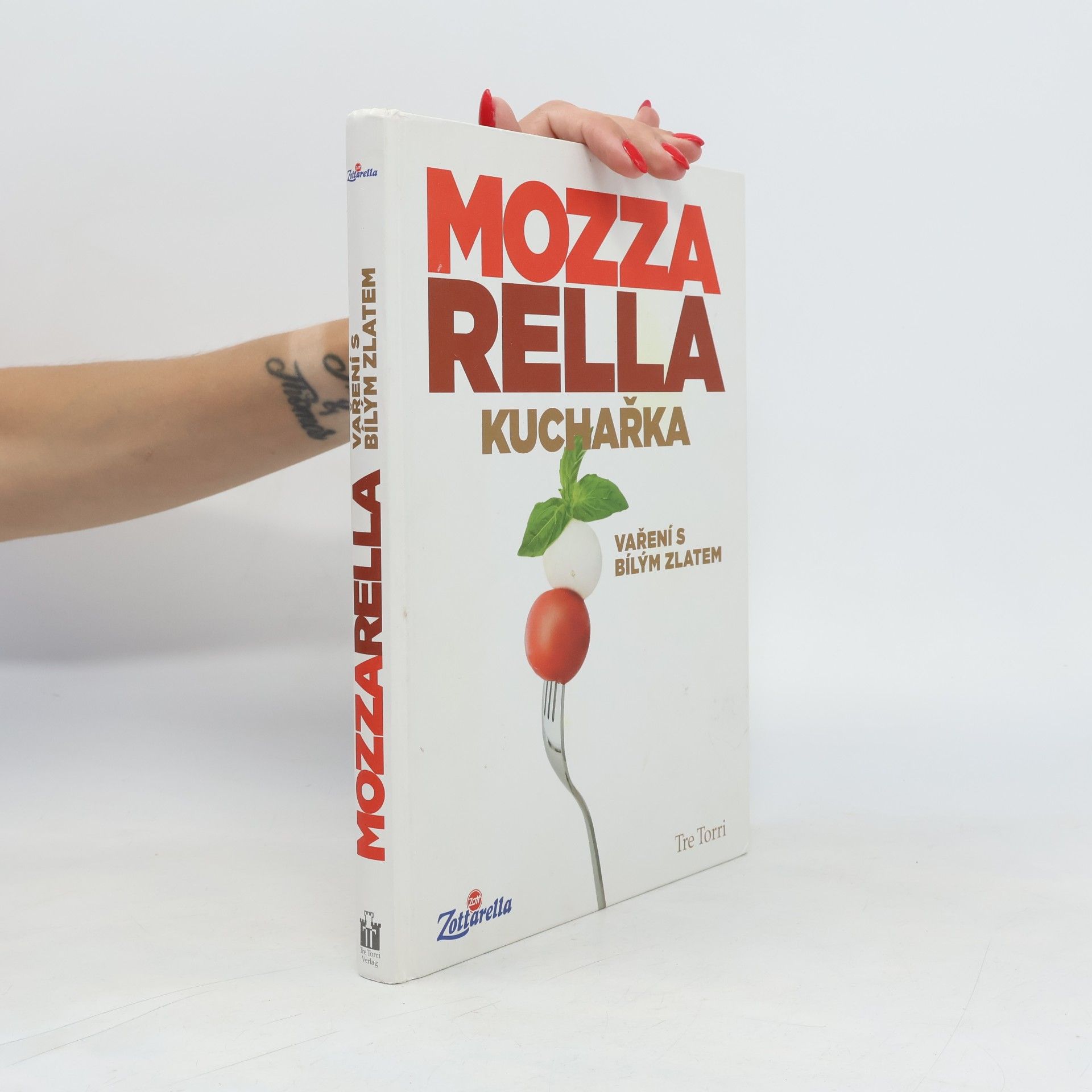 Auteurscollectief Mozzarella. Kuchařka. Vaření s bílým zlatem