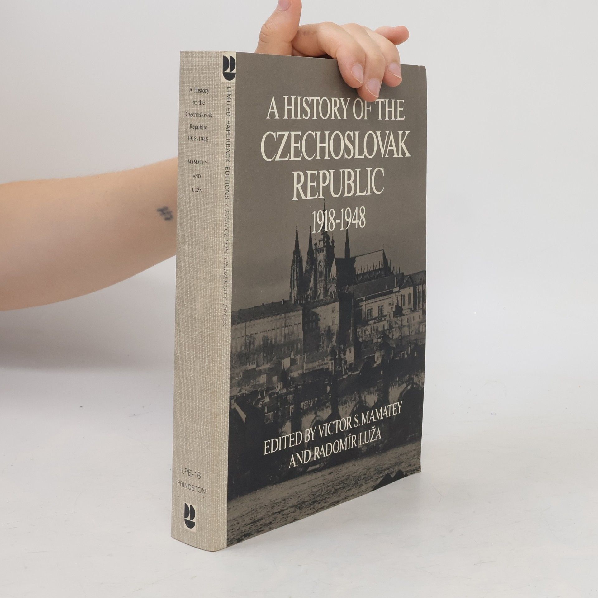 Victor S. Mamatey Limited Paperback Editions - 16: A History of the Czechoslovak Republic, 1918-1948