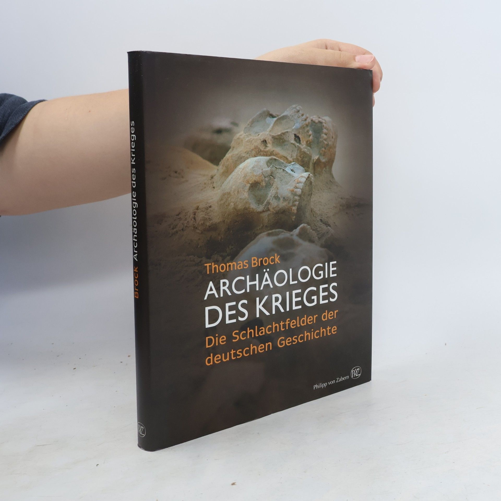 Thomas D. Brock Archäologie des Krieges
