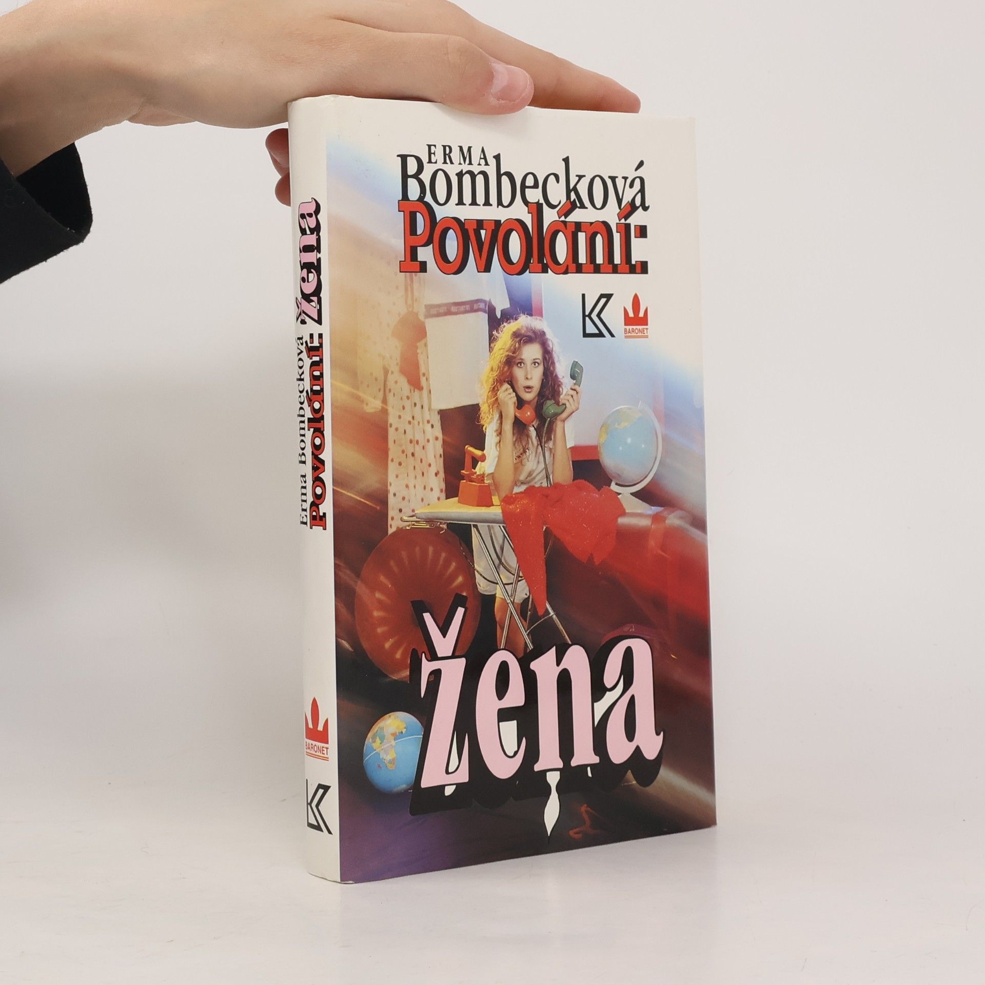 Erma Bombeck Povolání: žena