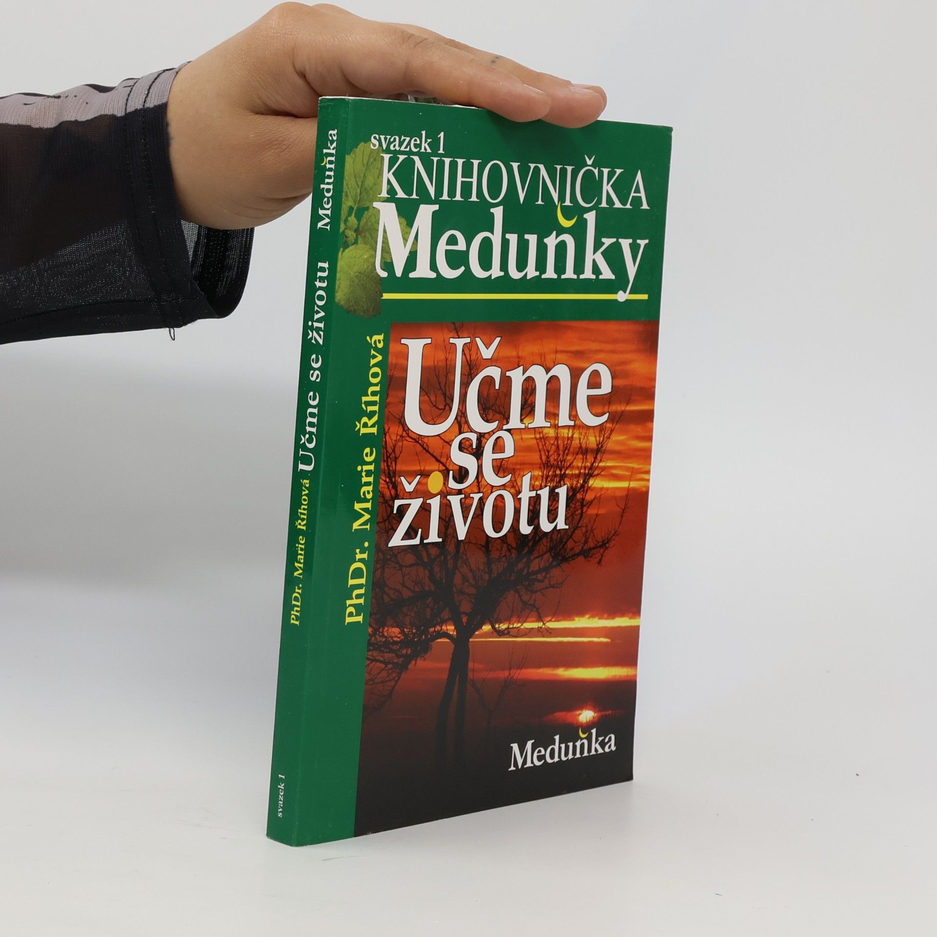 Doutlíková Říhová Marie Učme se životu. Přejdi svůj oheň