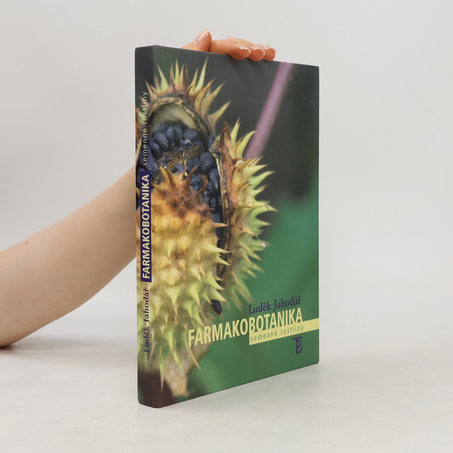 Luděk Jahodář Farmakobotanika - semenné rostliny