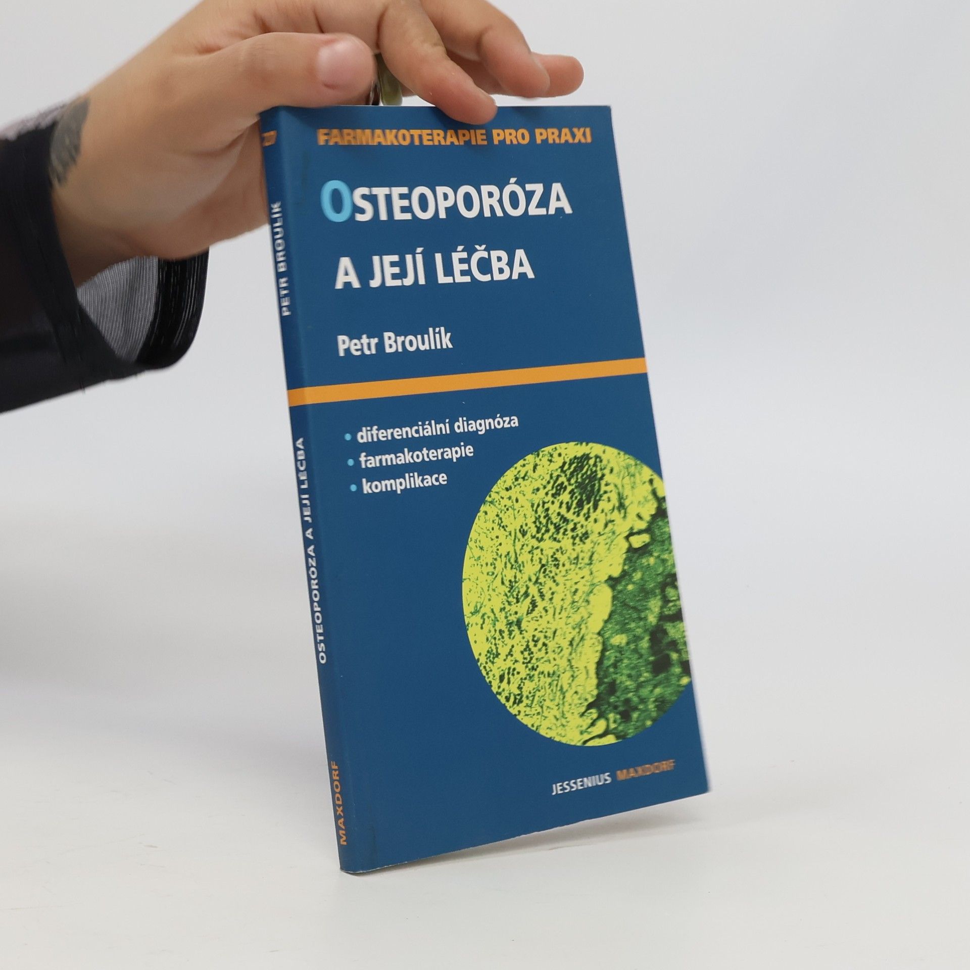 Petr Broulík Osteoporóza a její léčba: průvodce ošetřujícího lékaře