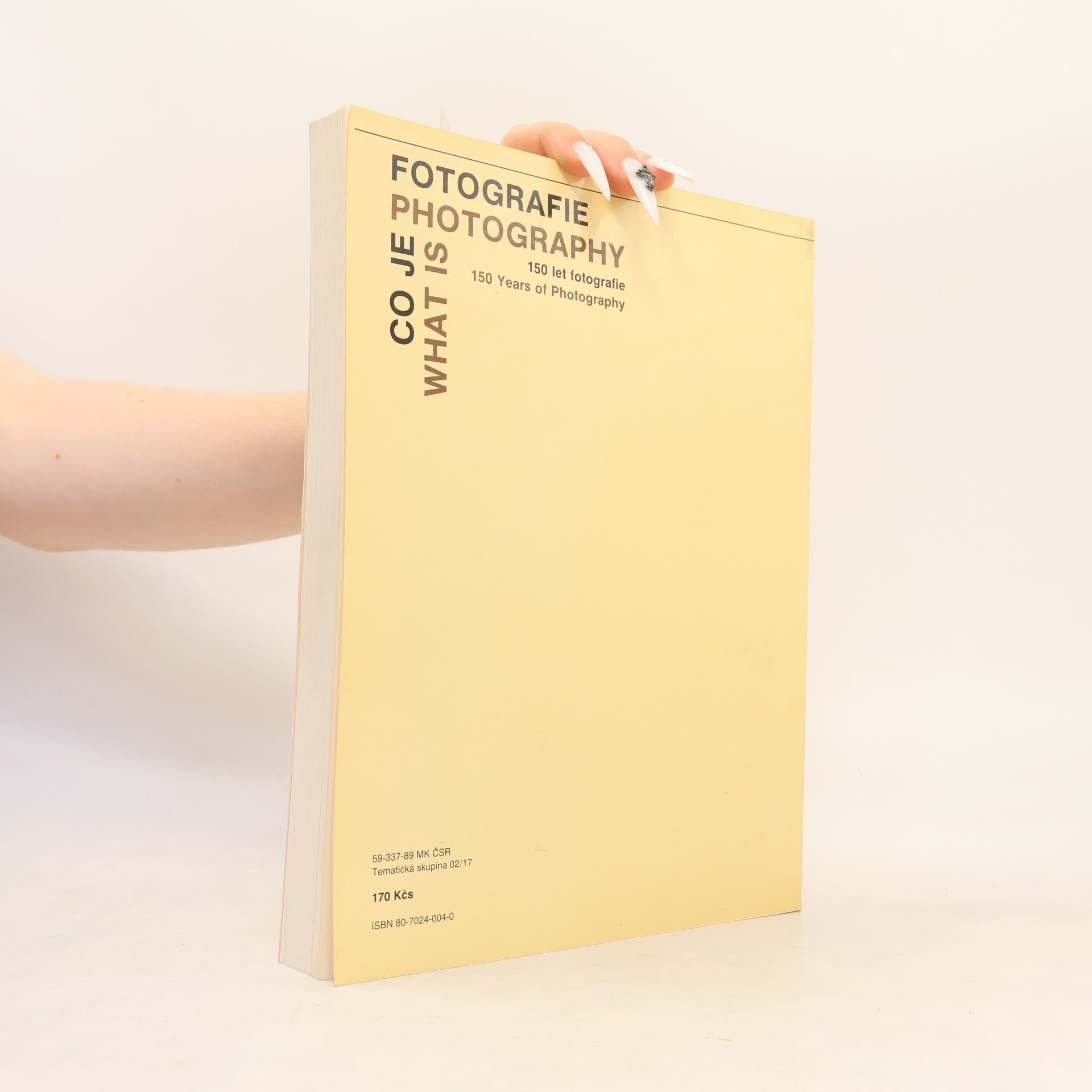 Various authors Co je fotografie = What is Photography: 150 let fotografie