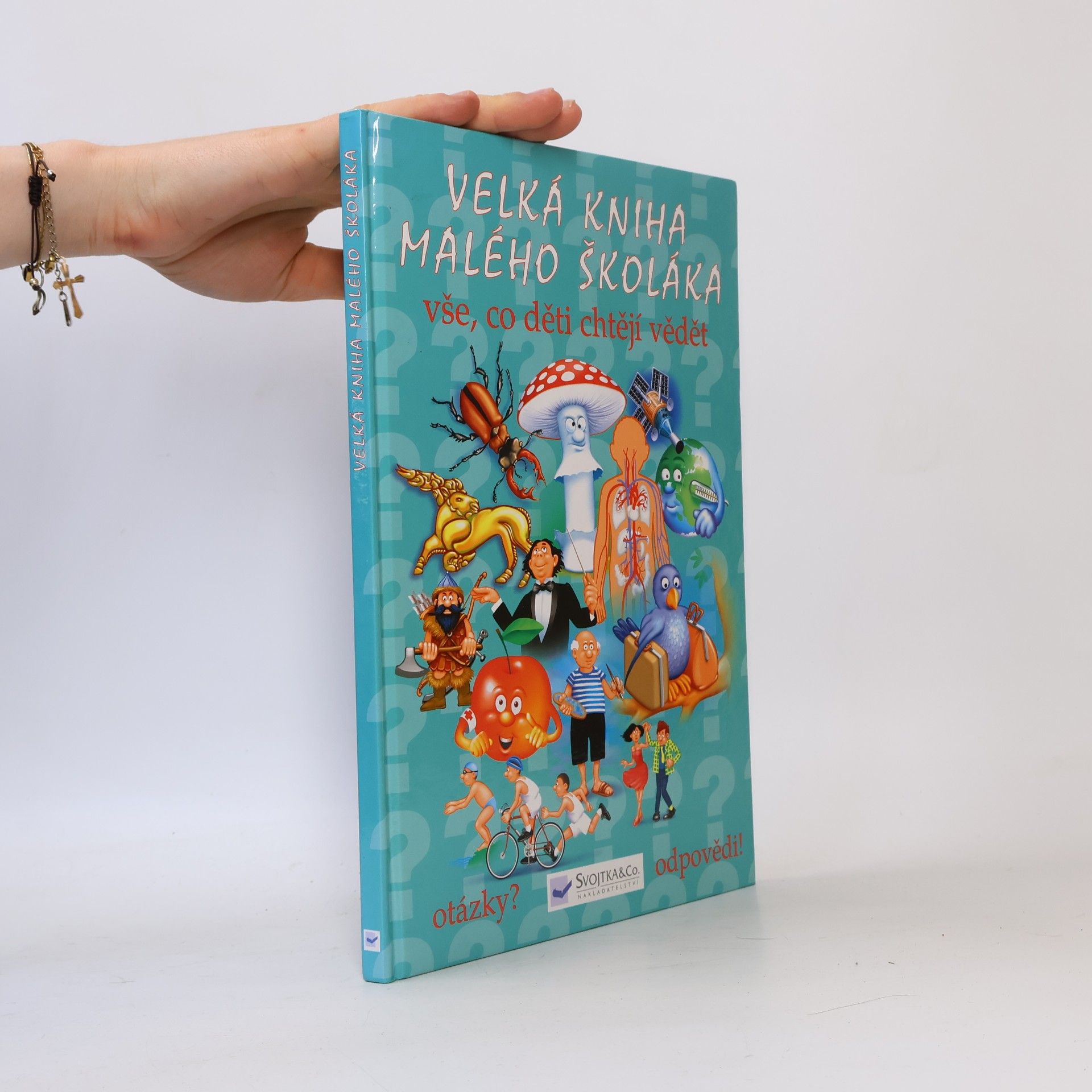 Autorenkollektiv Velká kniha malého školáka : vše, co děti chtějí vědět