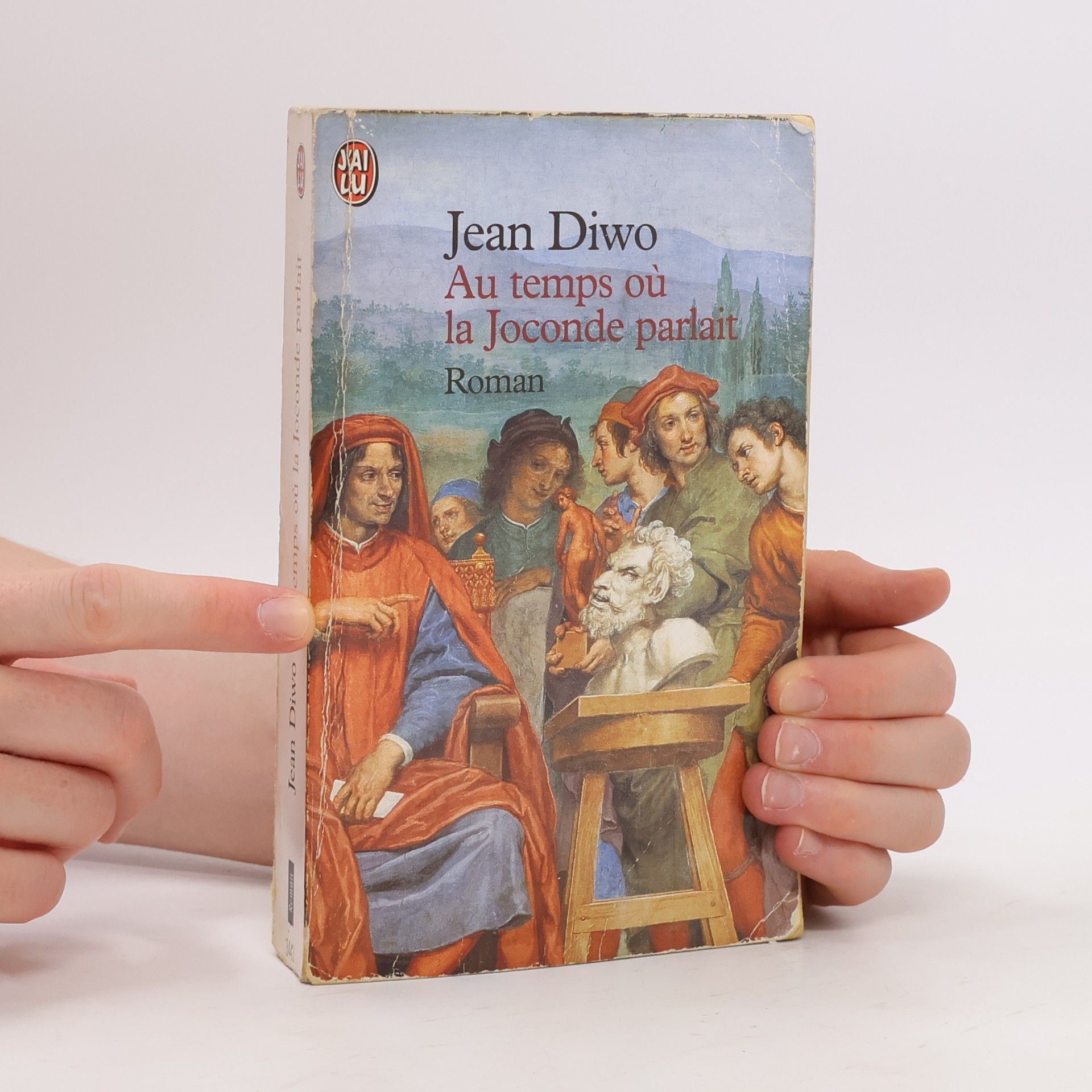 Jean Diwo Au temps où la Joconde parlait