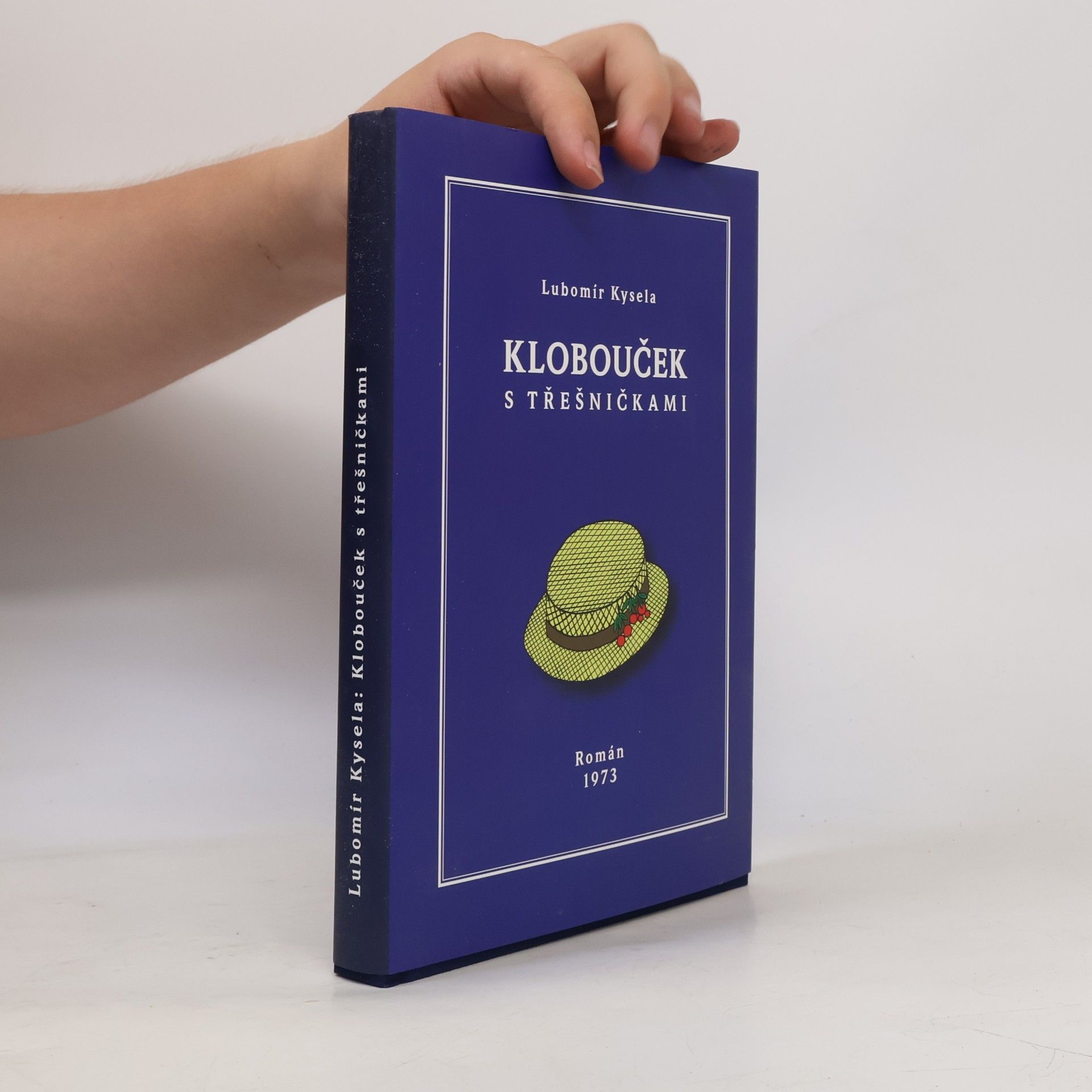 Lubomír Kysela Klobouček s třešničkami