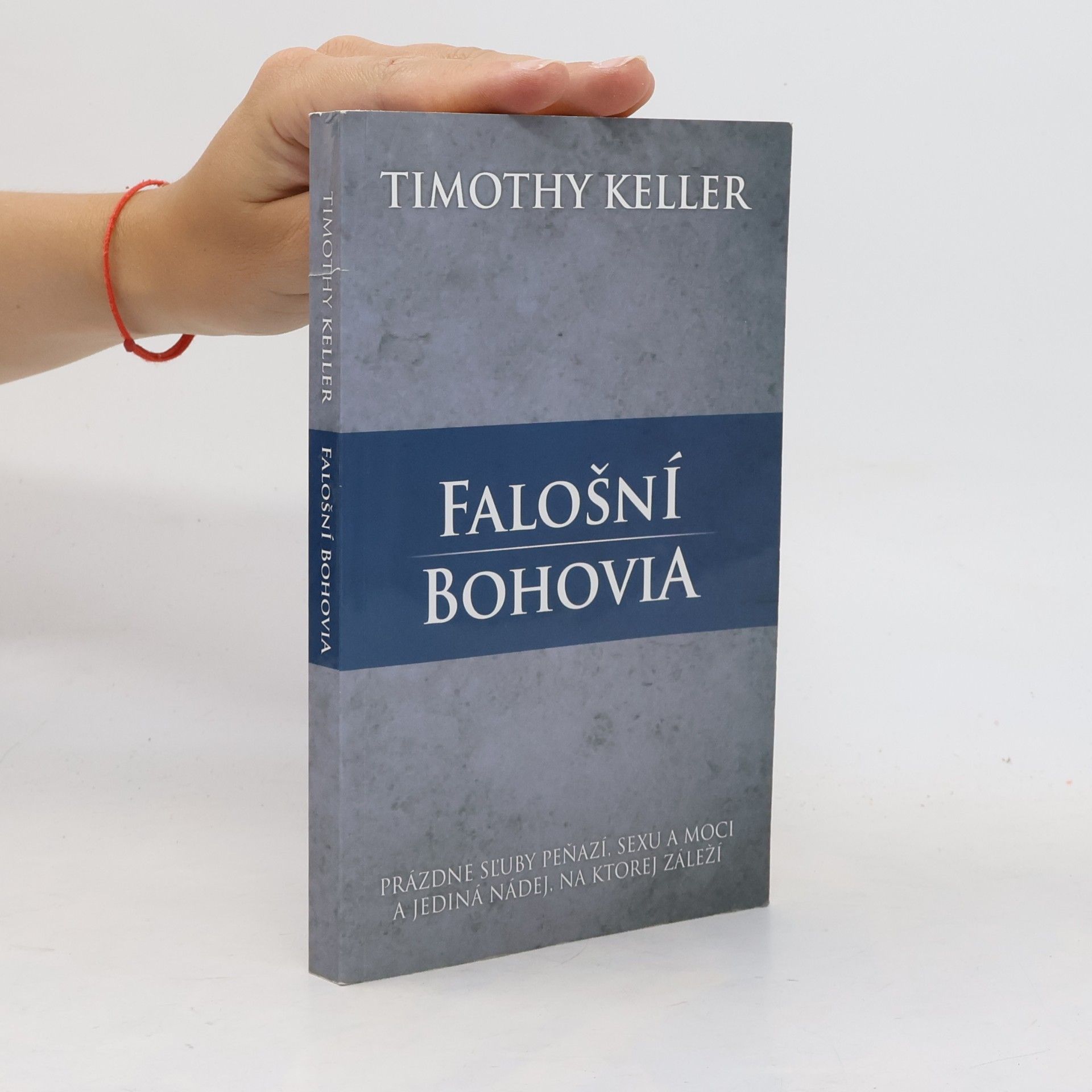 Timothy Keller Falošní bohovia