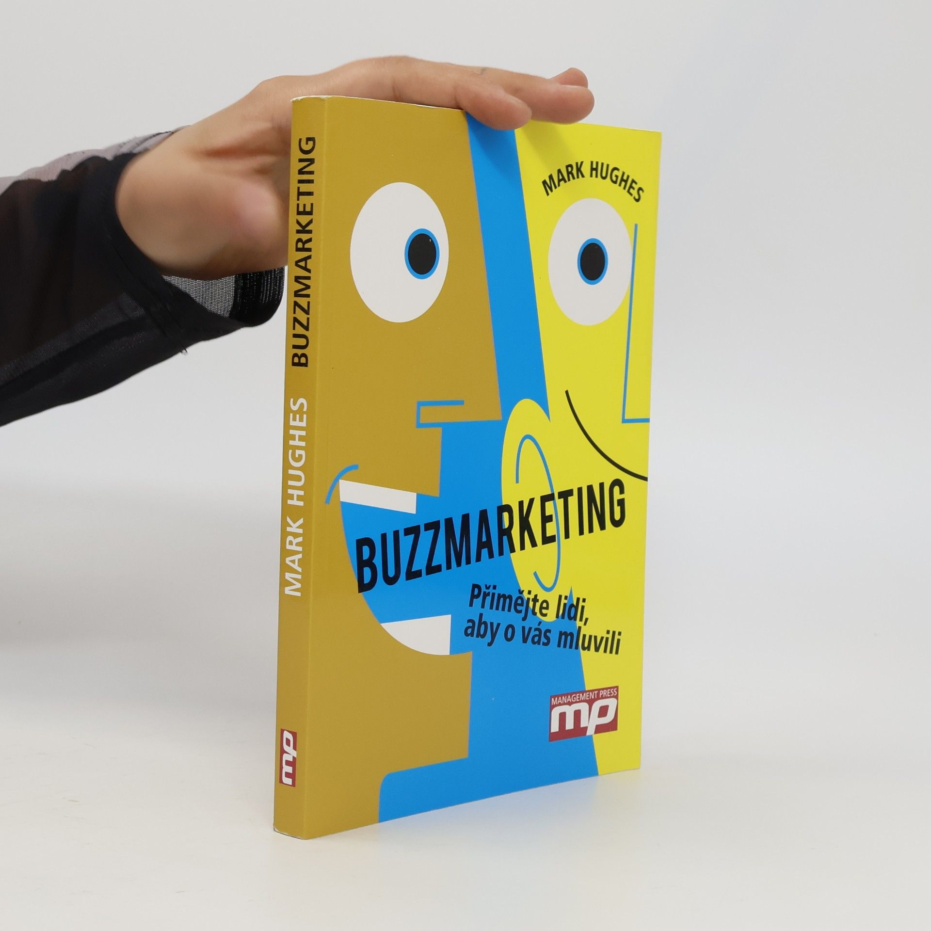 Mark Hughes Buzzmarketing. Přimějte lidi, aby o vás mluvili