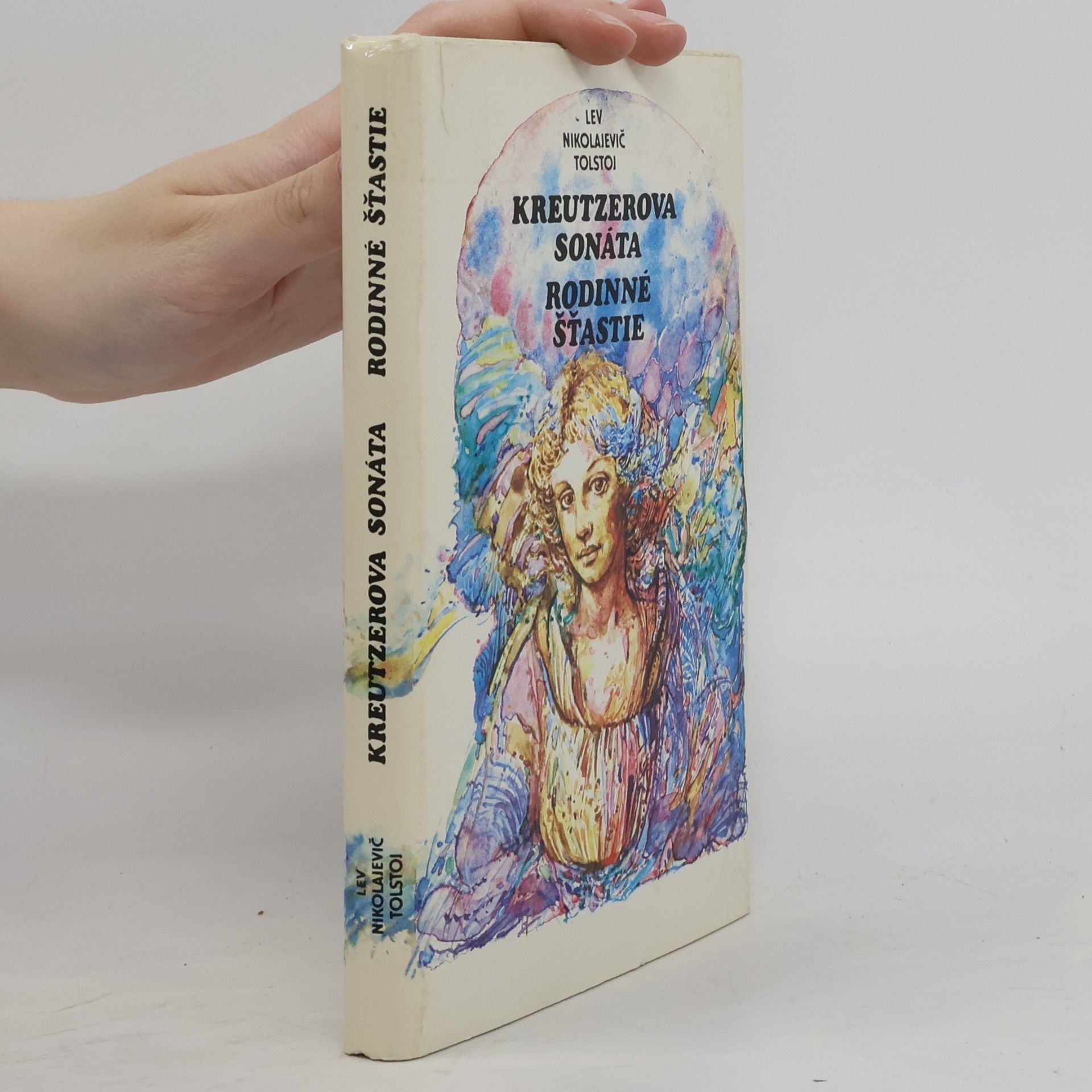 Lev Nikolajevič Tolstoj Kreutzerova sonáta. Rodinné šťastie