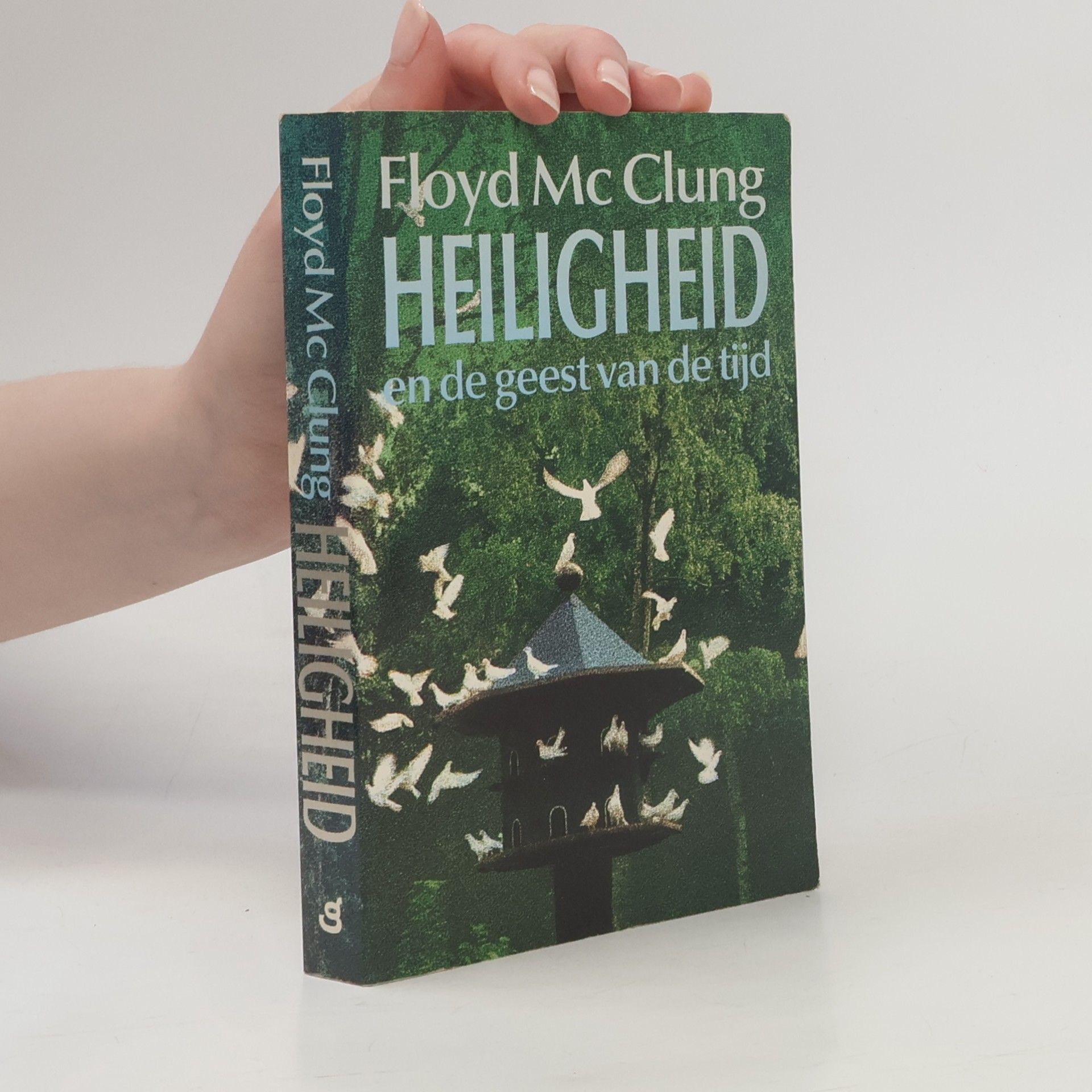 Floyd Mc Clung Heiligheid en de geest van de tijd