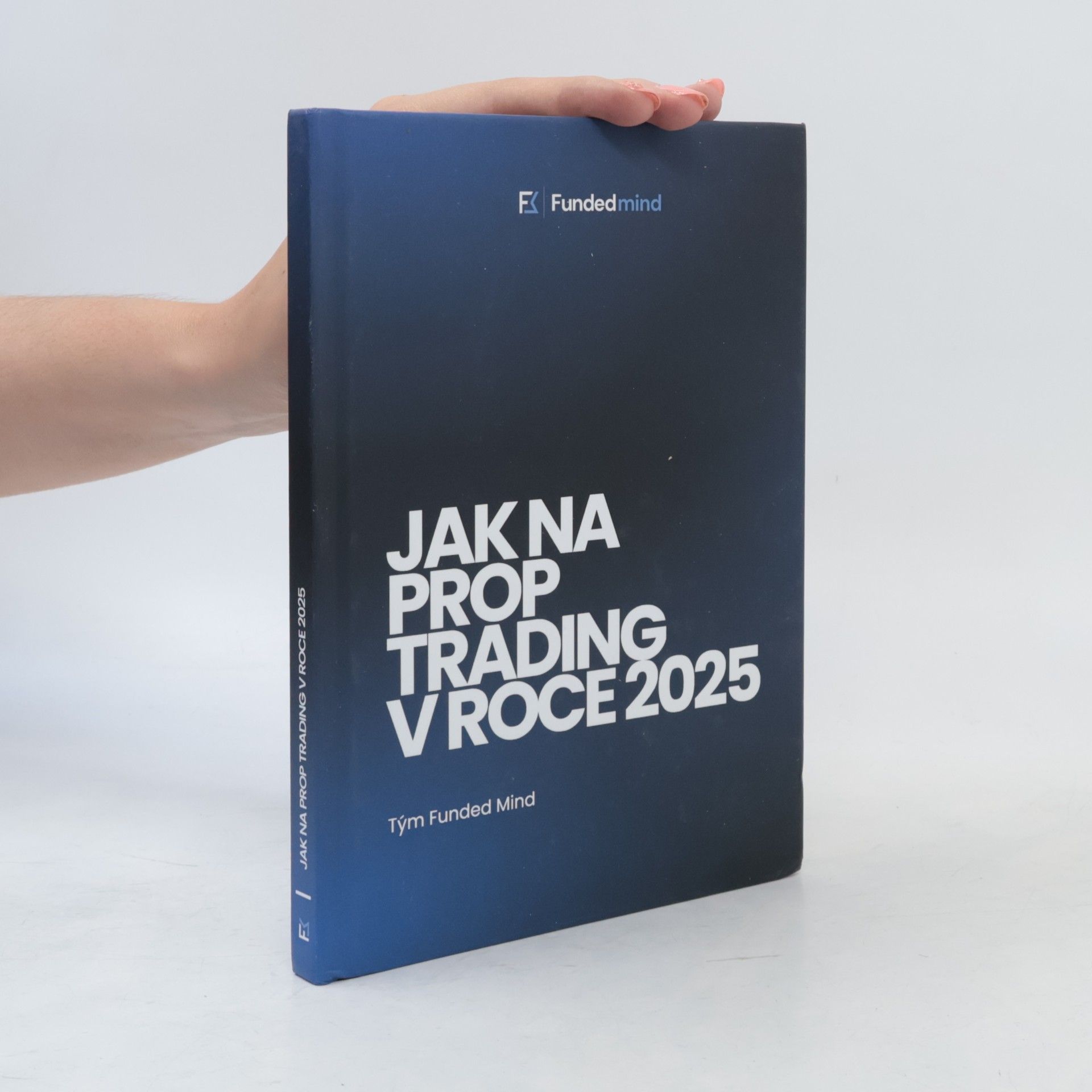 Kolektív autorov Jak na Prop Trading v roce 2025
