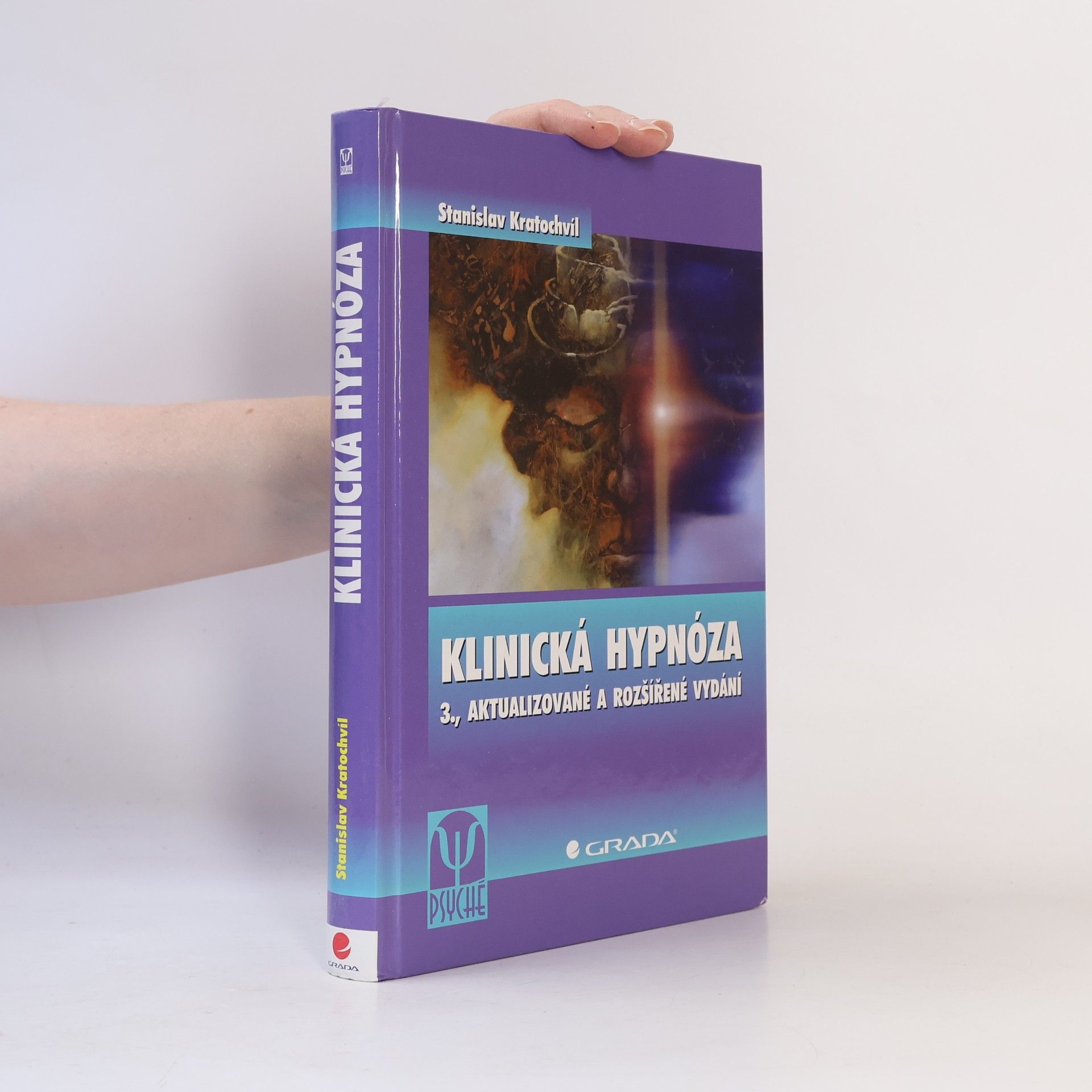 Stanislav Kratochvíl Klinická hypnóza - 3., aktualizované a rozšířené vydání