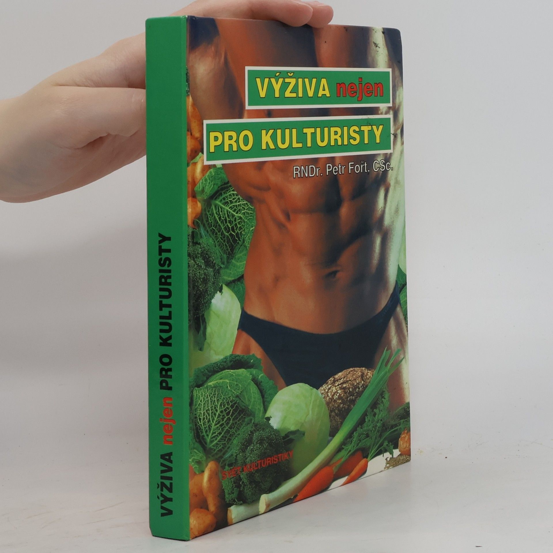 Petr Fořt Výživa nejen pro kulturisty