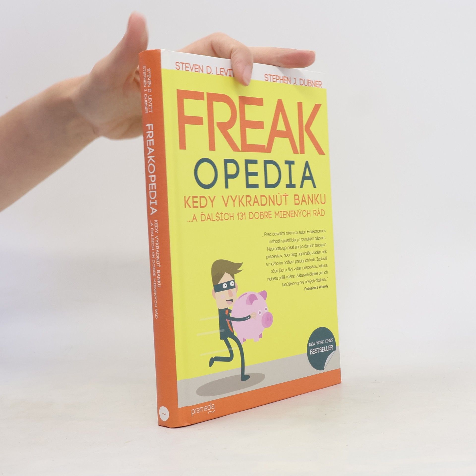 Steven D. Levitt Freakopedia - Kedy vykradnúť banku... a ďalších 131 dobre mienených rád