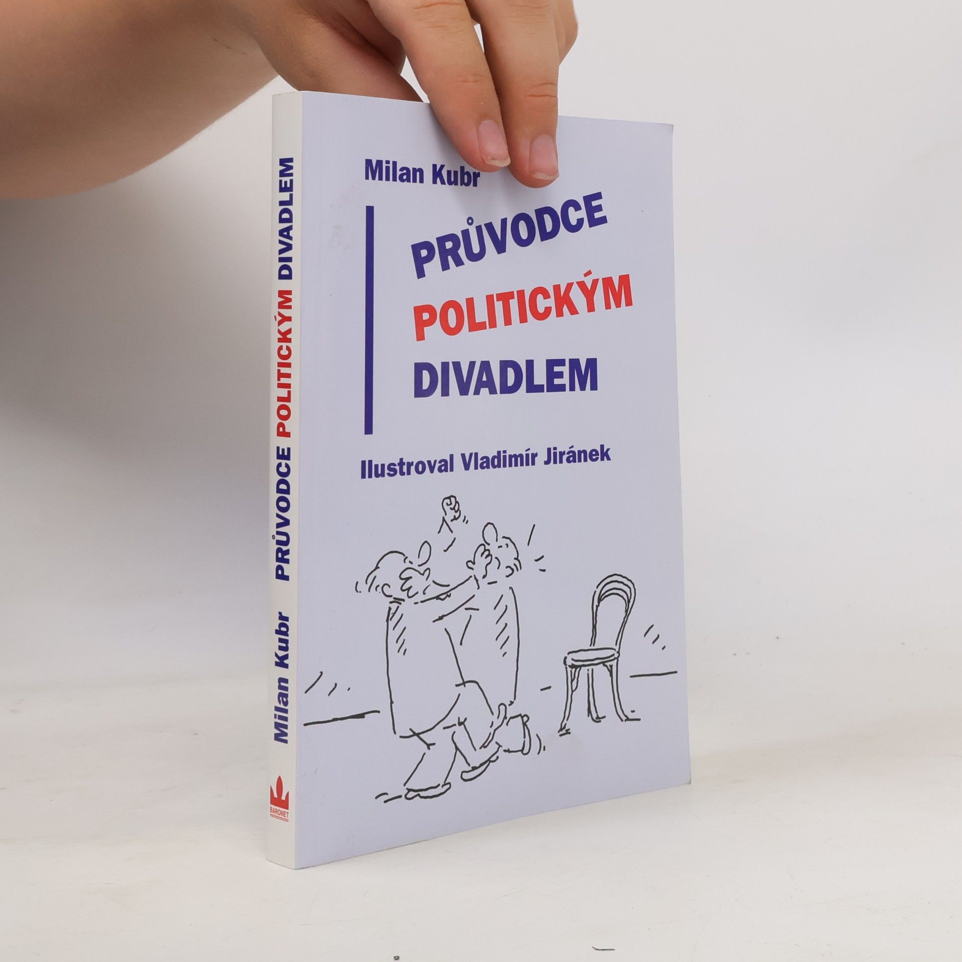 Milan Kubr Průvodce politickým divadlem