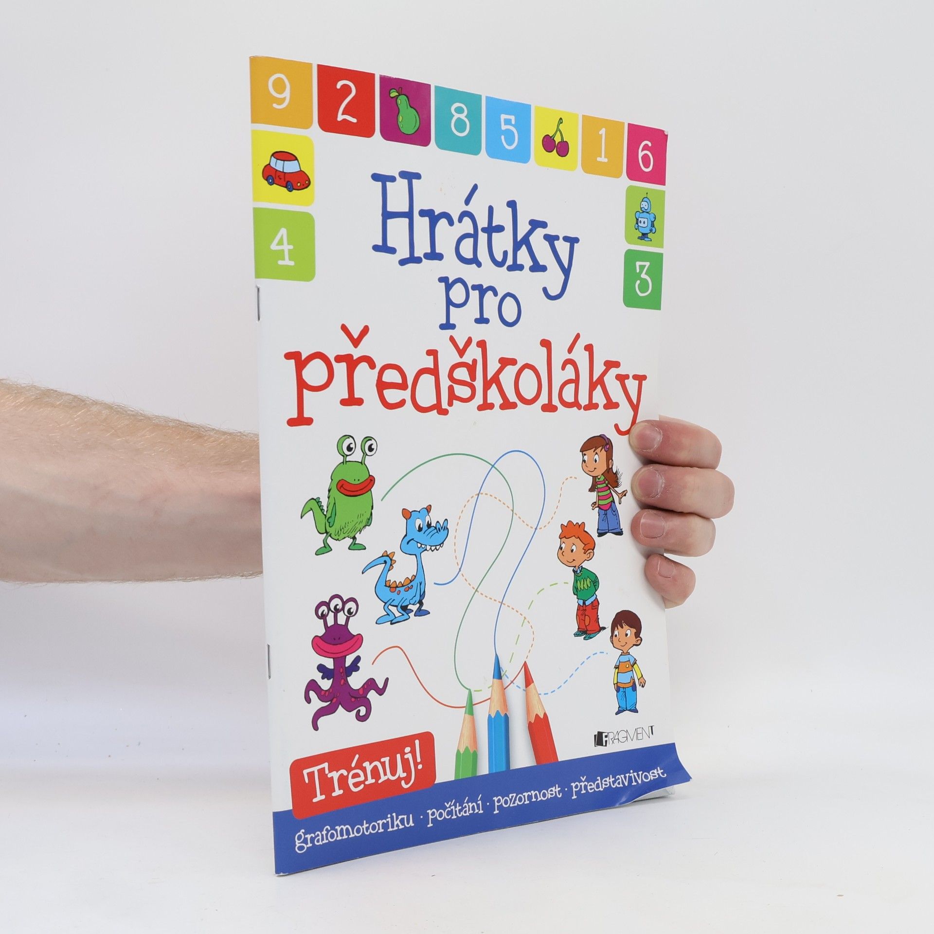 Autorenkollektiv Hrátky pro předškoláky: Trénuj! grafomotoriku, počítání, pozornost, představivost