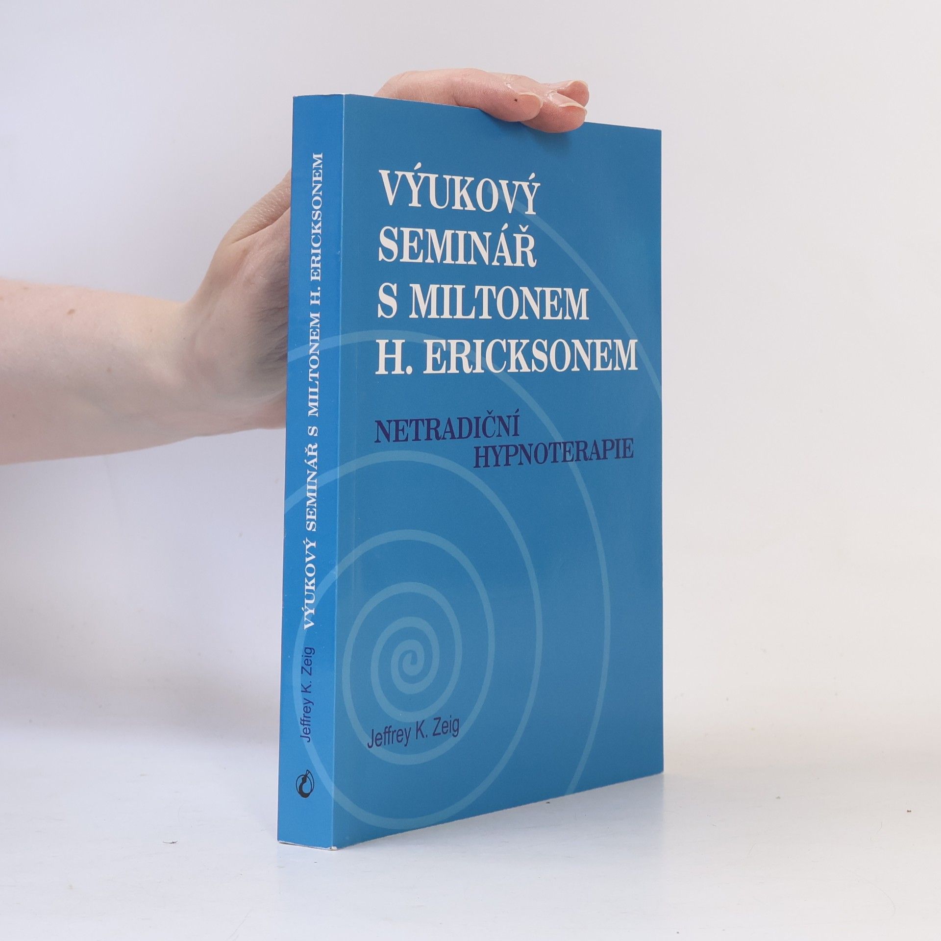 Jeffrey Zeig Výukový seminář s Miltonem H. Ericksonem