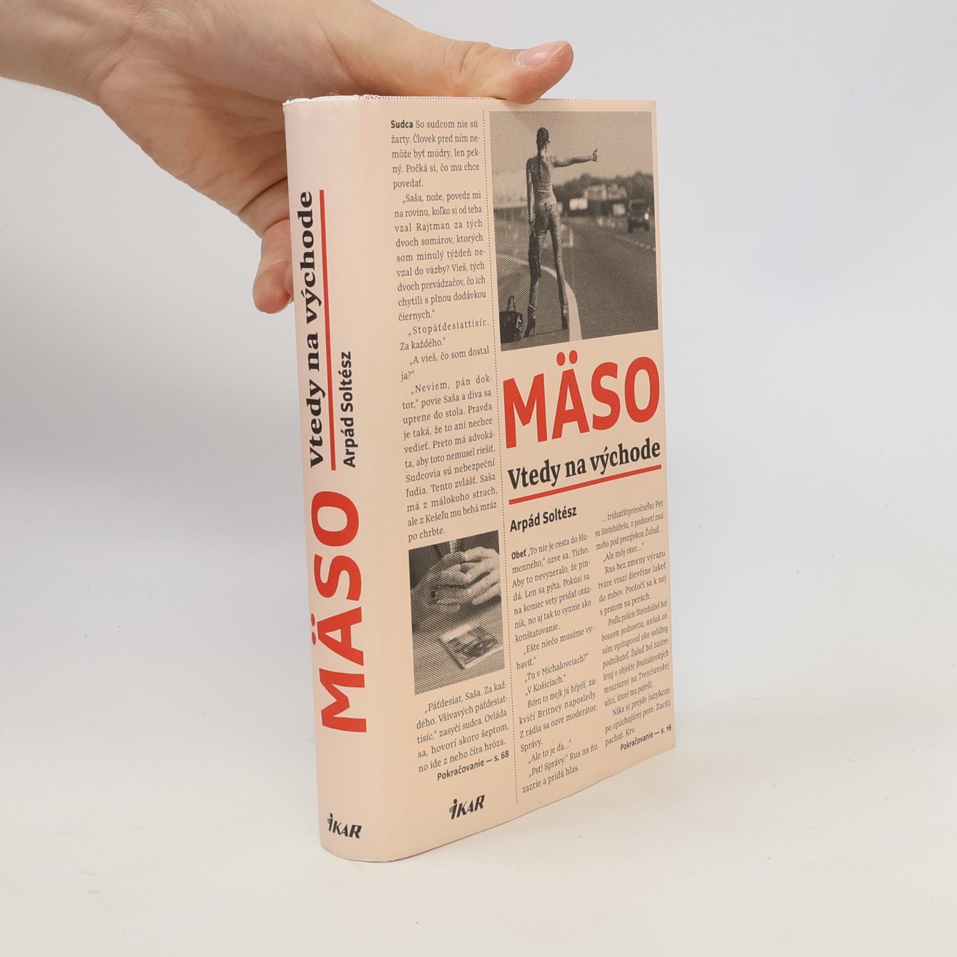 Arpád Soltész Mäso: Vtedy na východe
