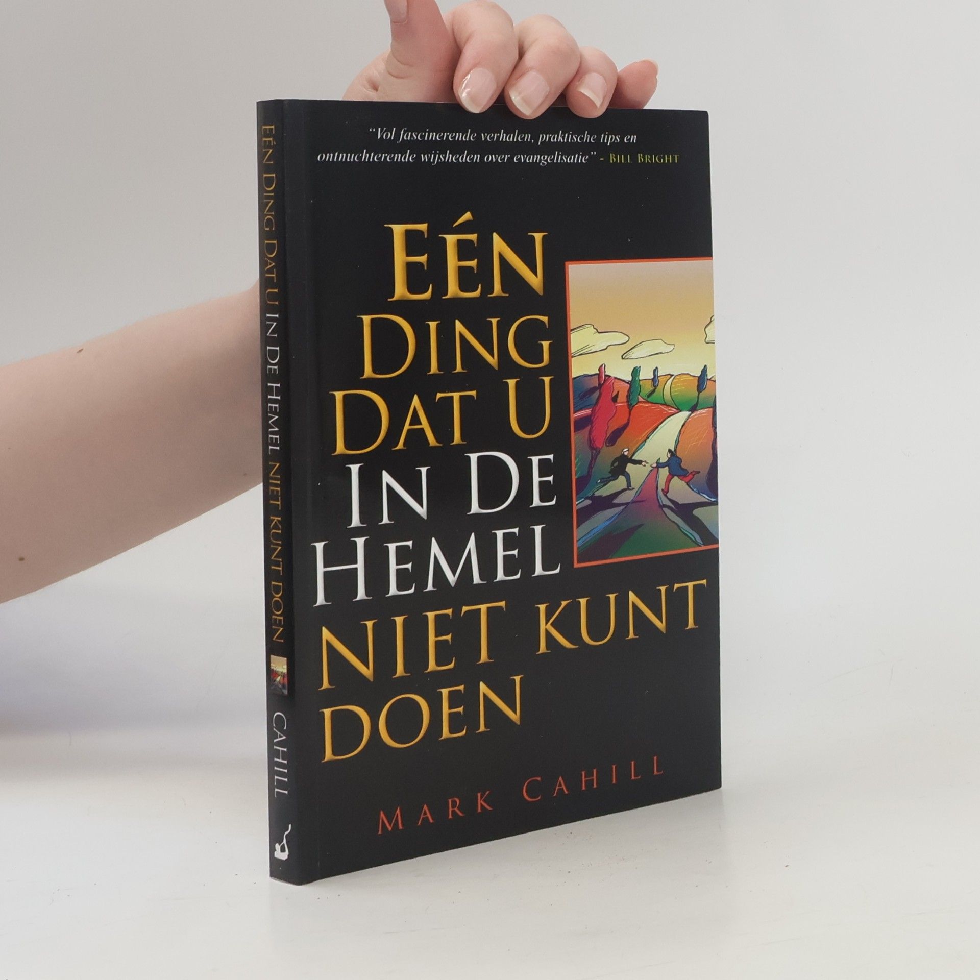 Mark Cahill Eén ding dat u in die hemel niet kunt doen