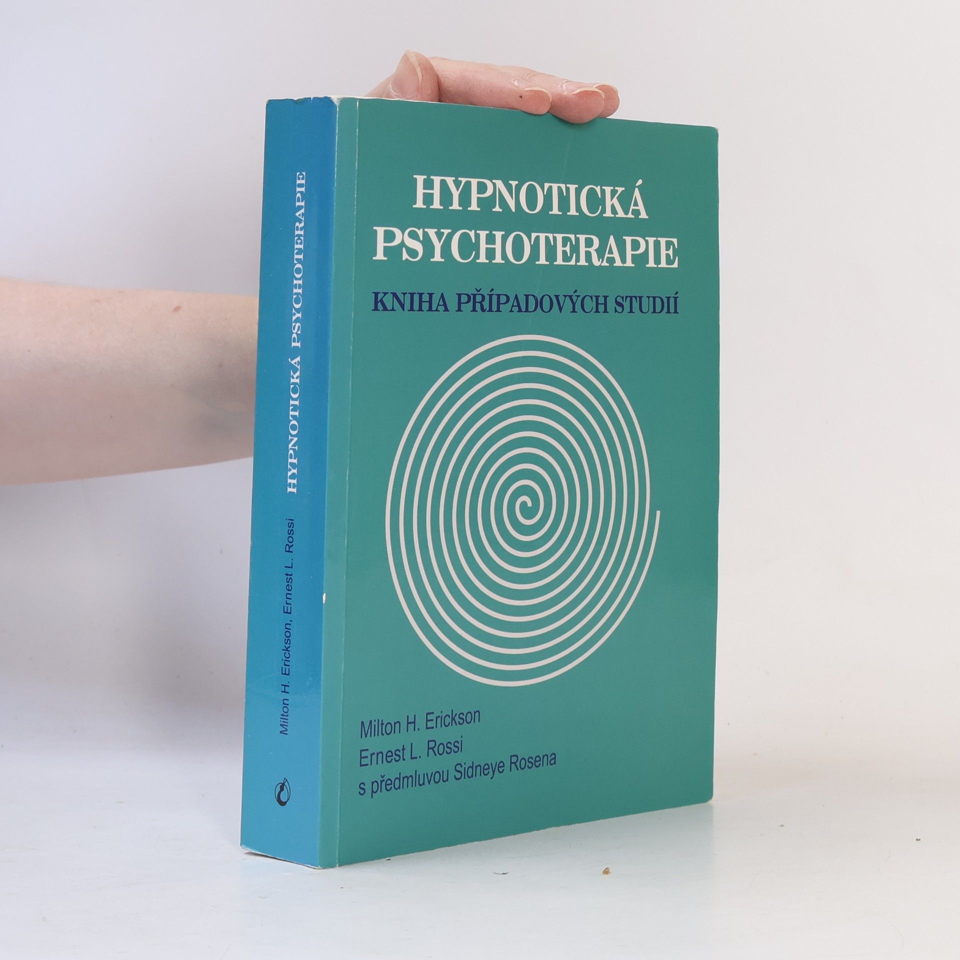 Milton H. Erickson Hypnotická psychoterapie, kniha případových studií