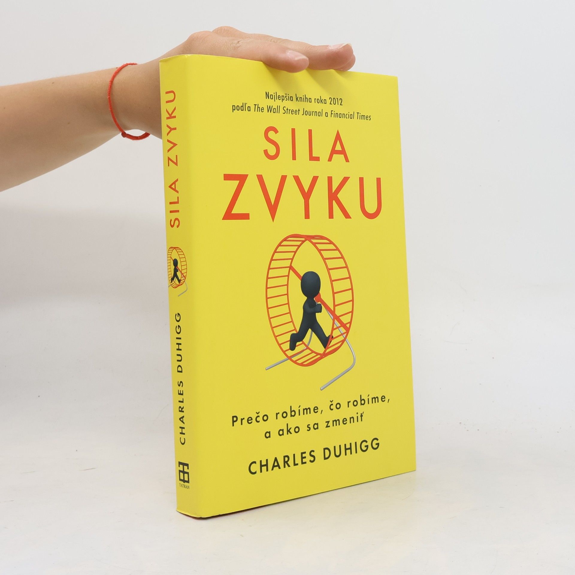 Charles Duhigg Sila zvyku – Prečo robíme, čo robíme, a ako sa zmeniť