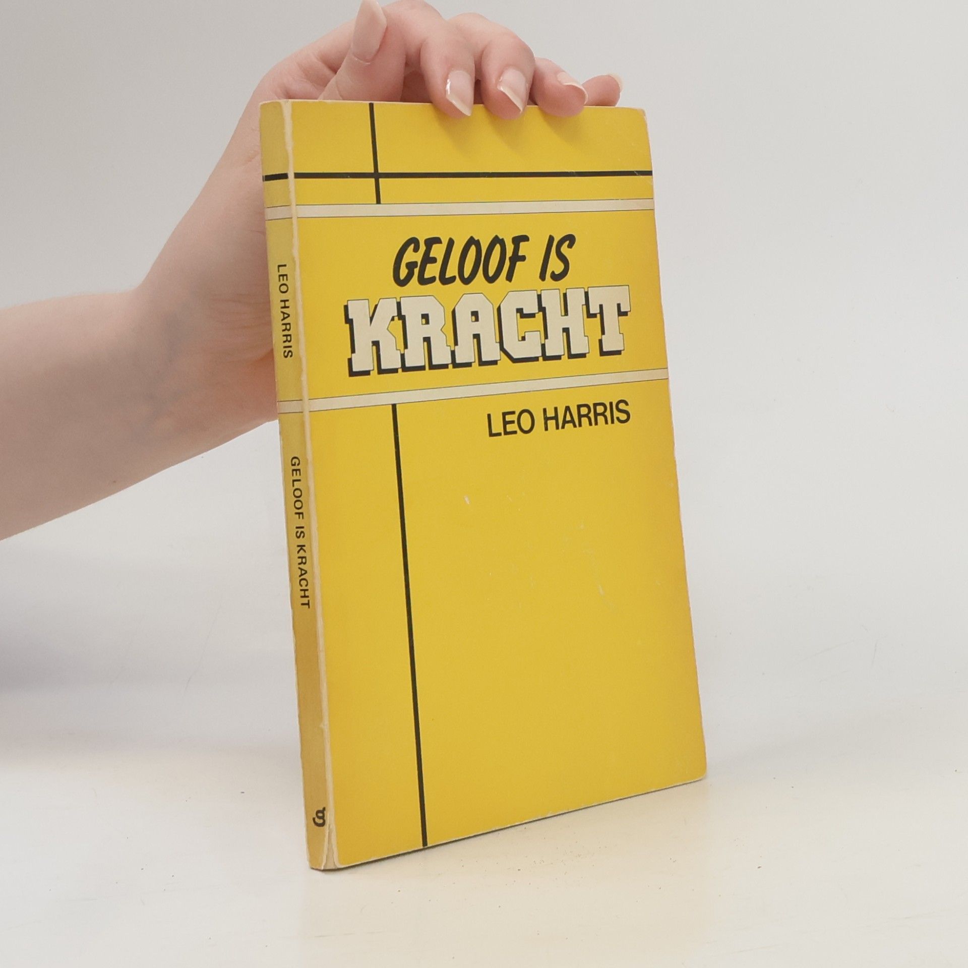 Leo Harris Geloof is Kracht