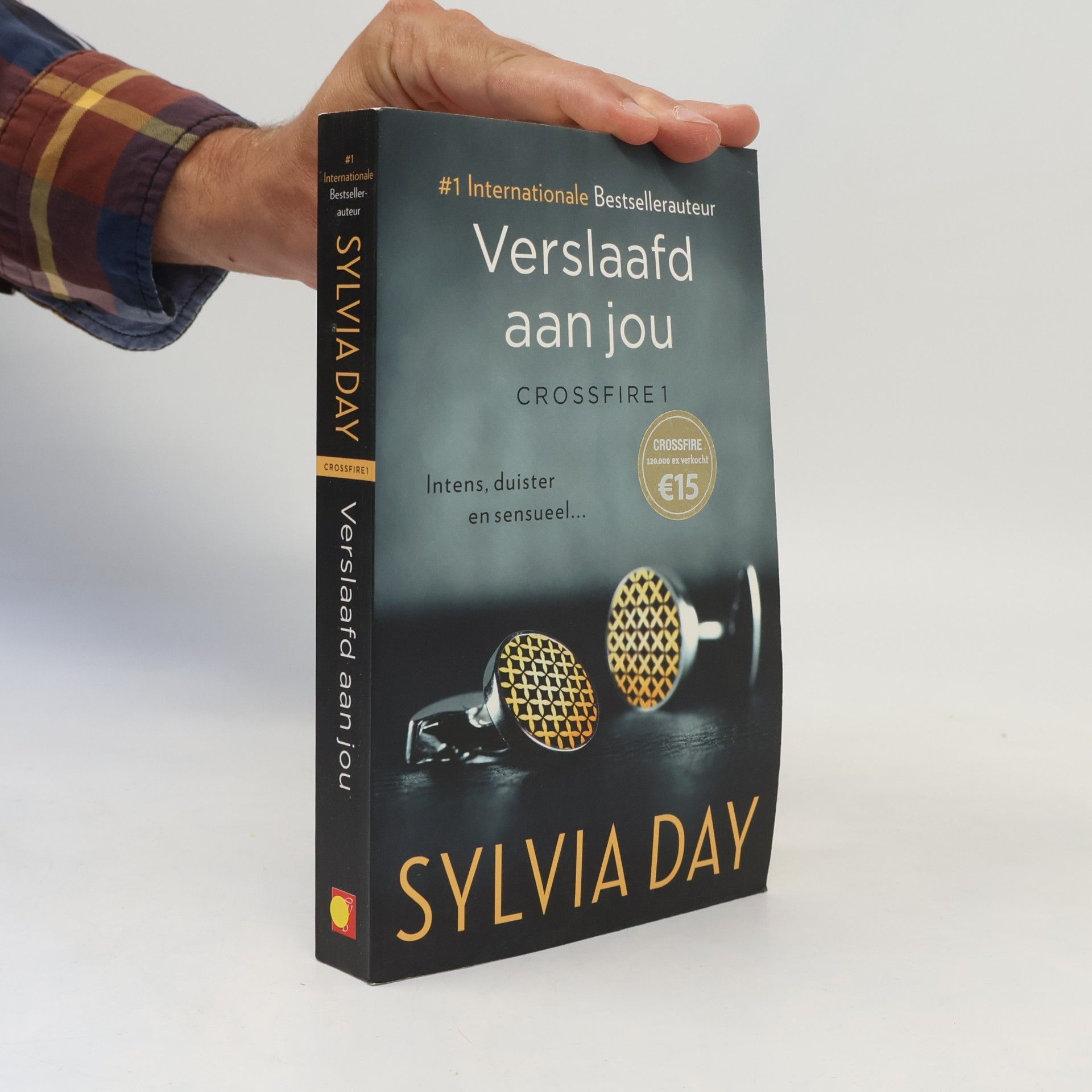Sylvia Day Crossfire - 1: Verslaafd aan jou