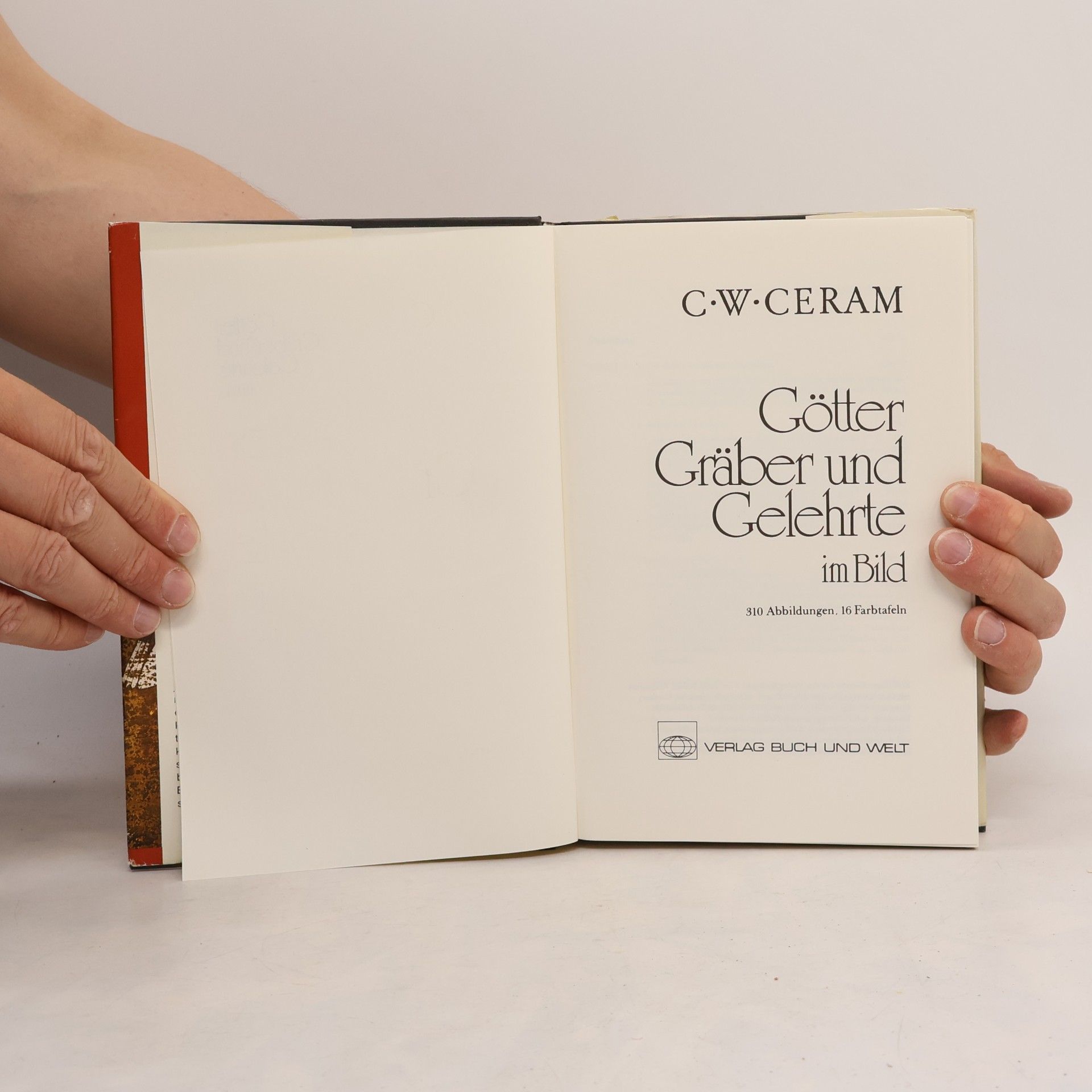 C. W. Ceram Götter Gräber und Gelehrte im Bild