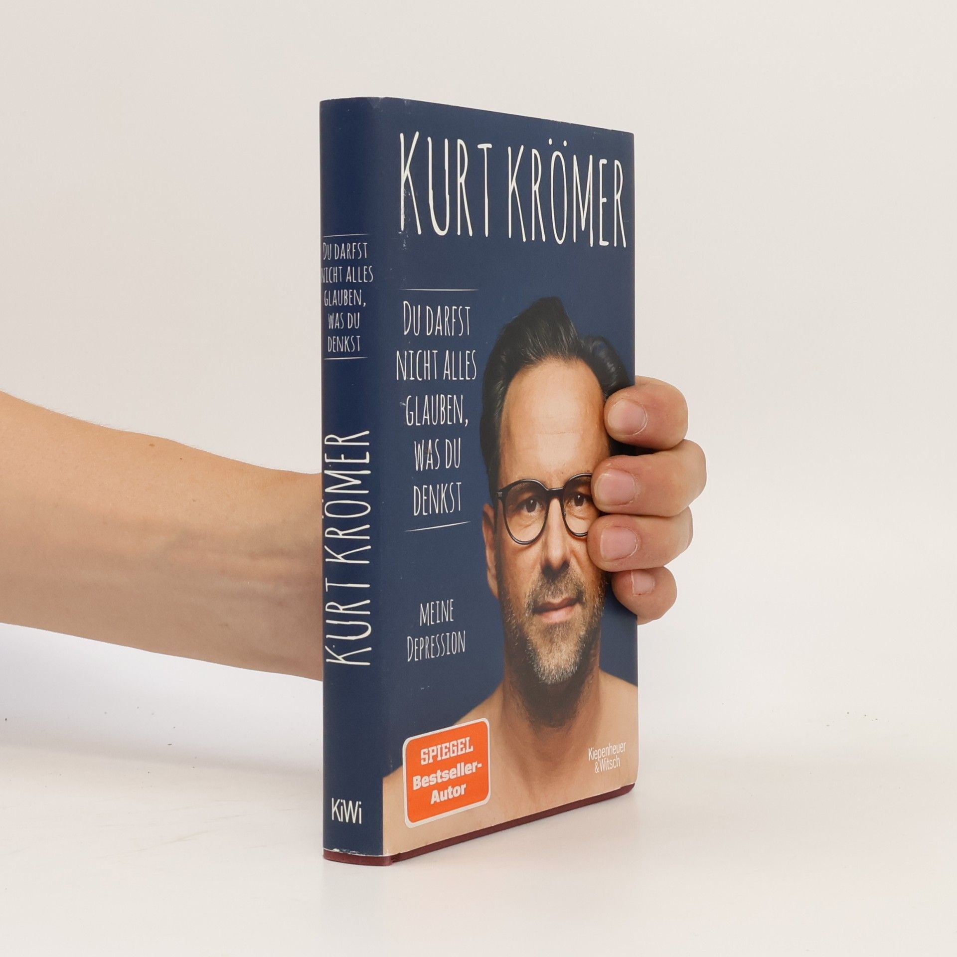 Kurt Krömer Du darfst nicht alles glauben, was du denkst