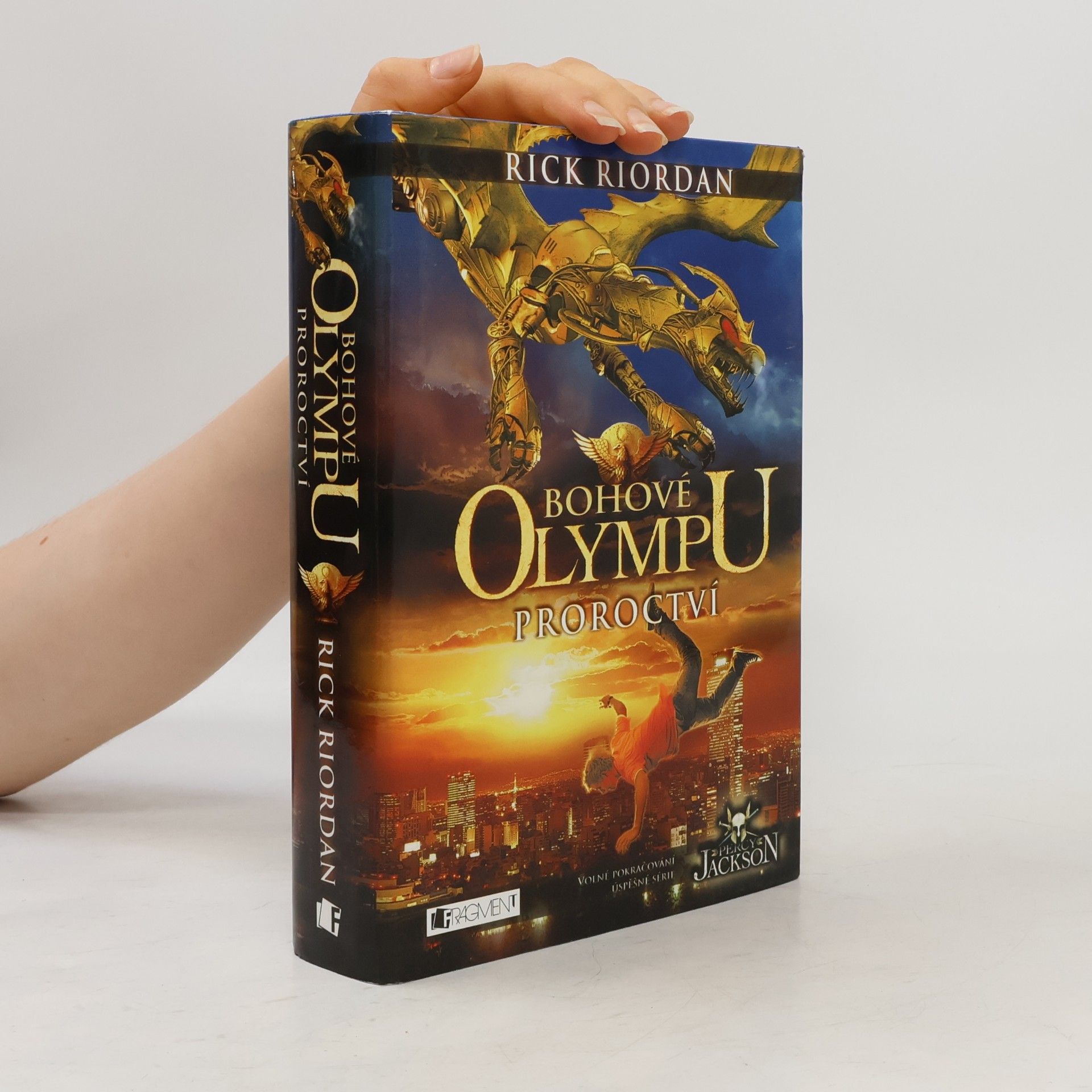 Rick Riordan Proroctví. Bohové Olympu 1. díl