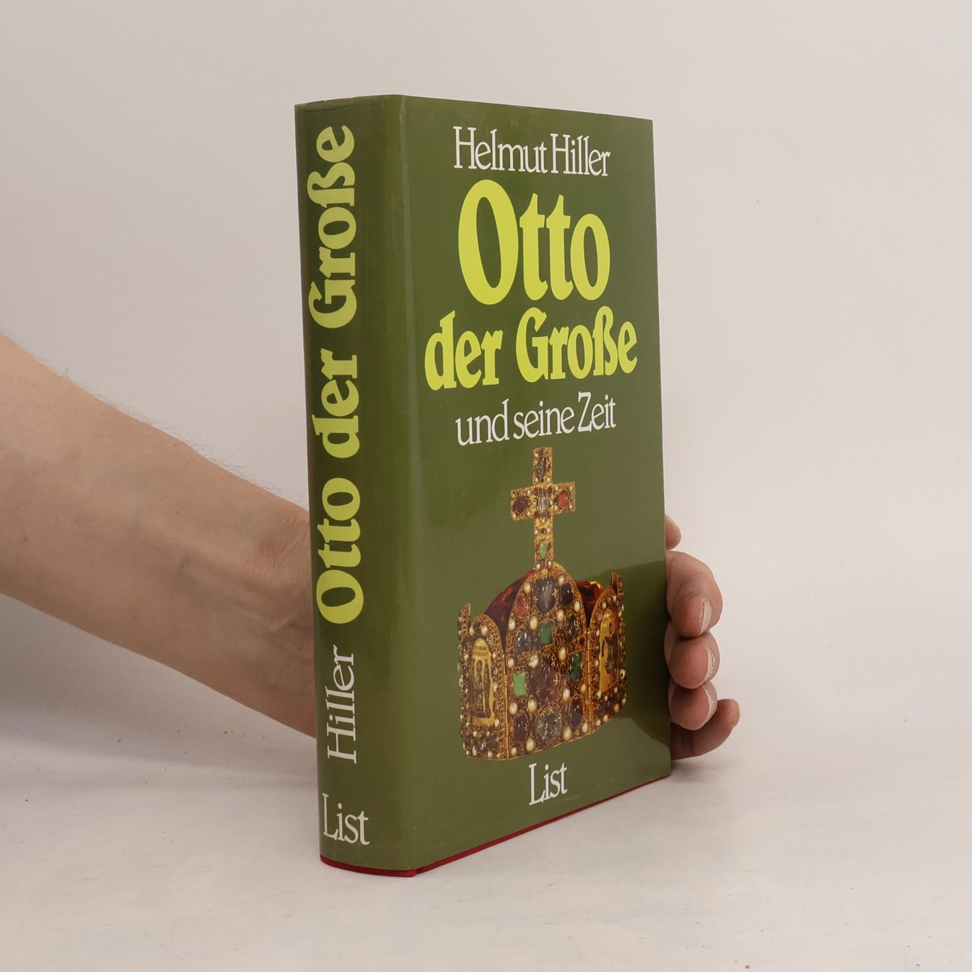 Helmut Hiller Otto der Grosse und seine Zeit