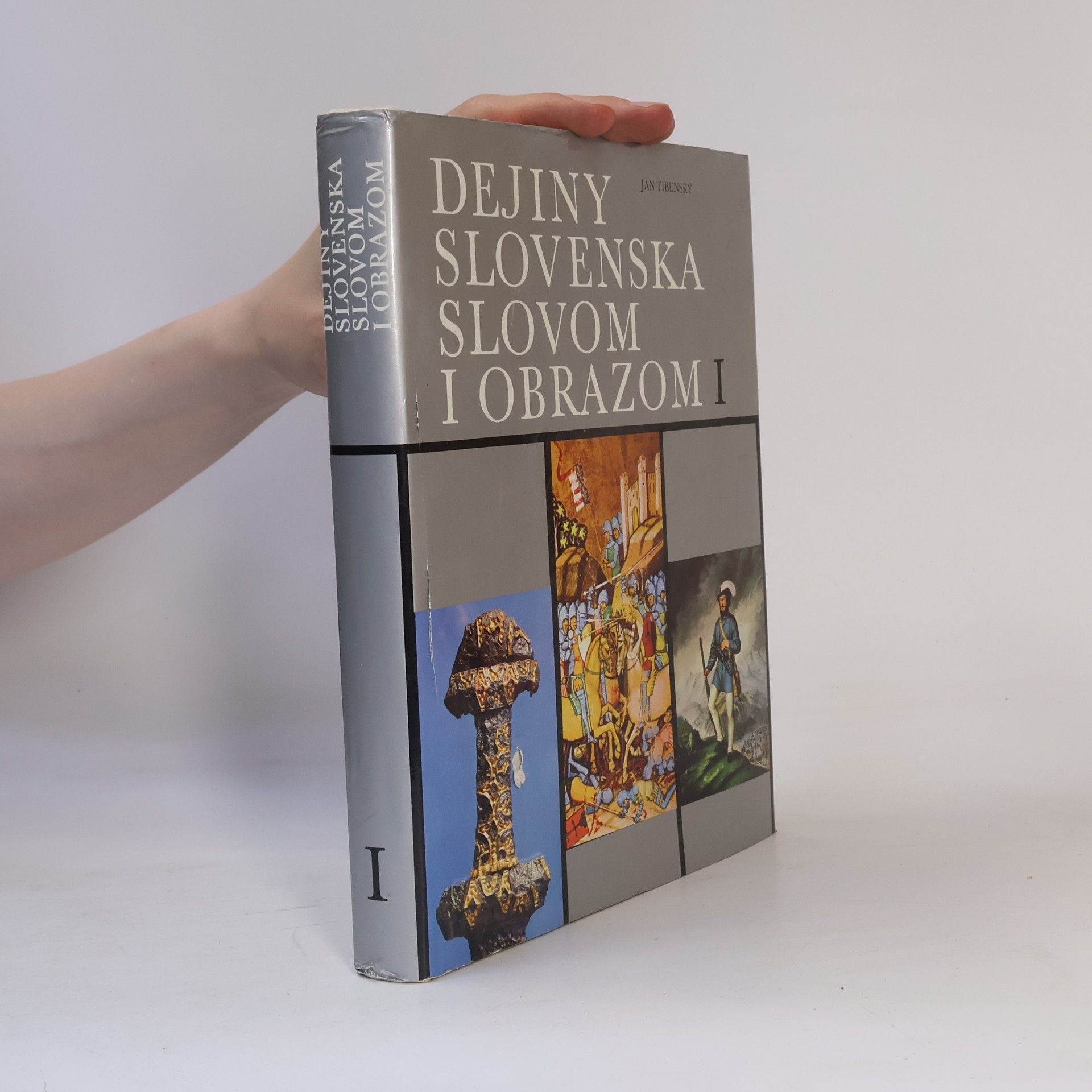 Ján Tibenský Dejiny Slovenska slovom i obrazom I.