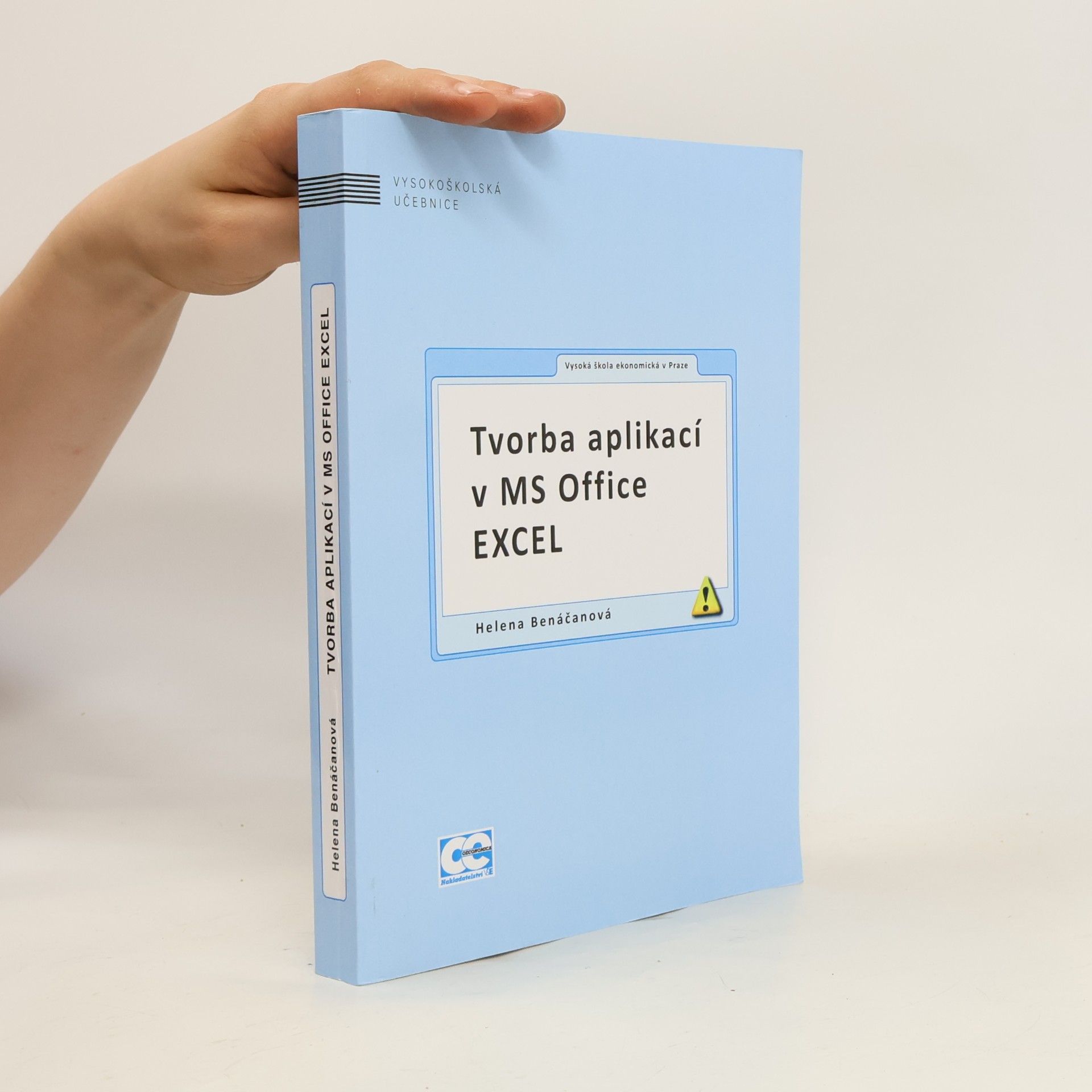 Helena Benáčanová Tvorba aplikací v MS Office Excel