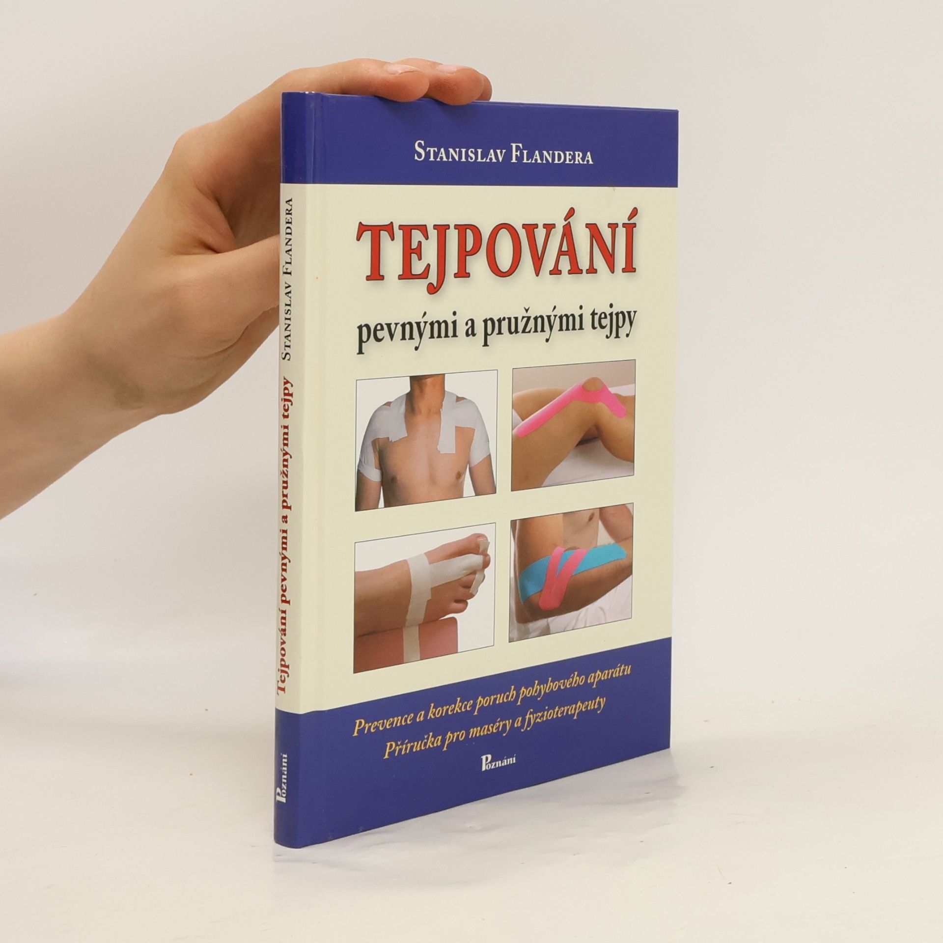 Stanislav Flandera Tejpování pevnými a pružnými tejpy