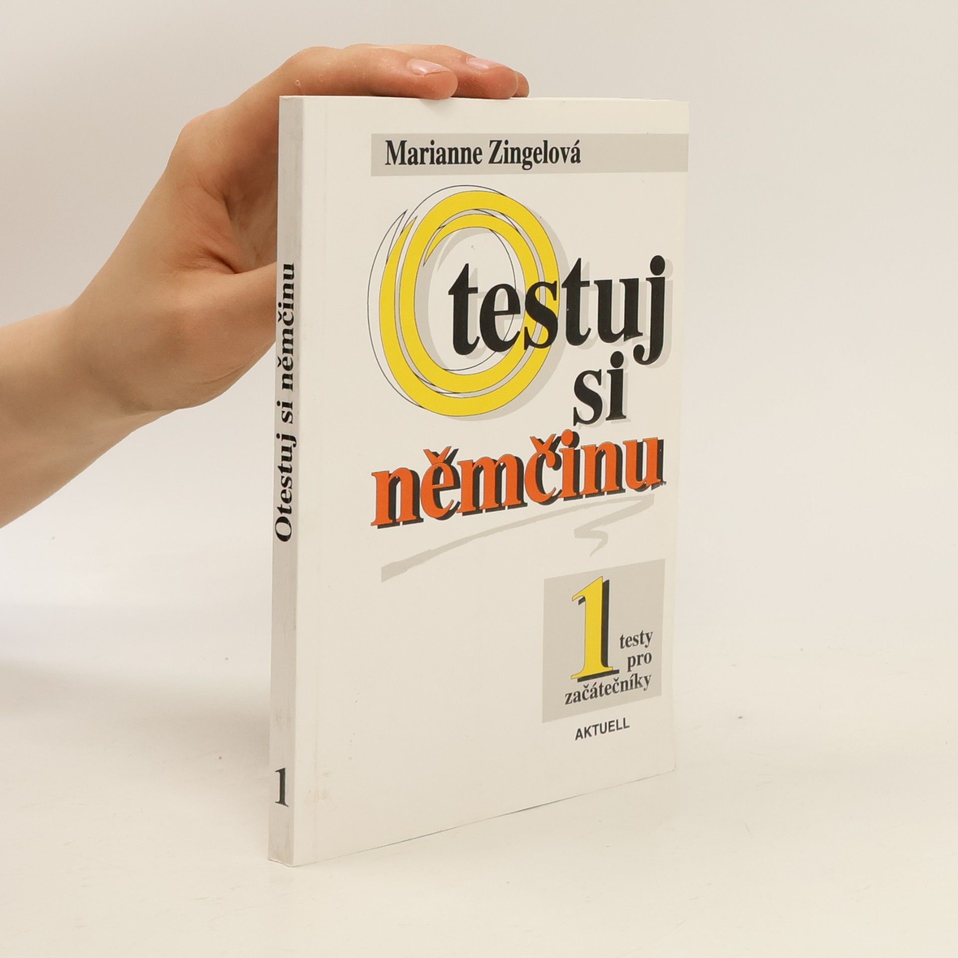 Gerhard Wawra Otestuj si němčinu : testy pro začátečníky. díl 1.