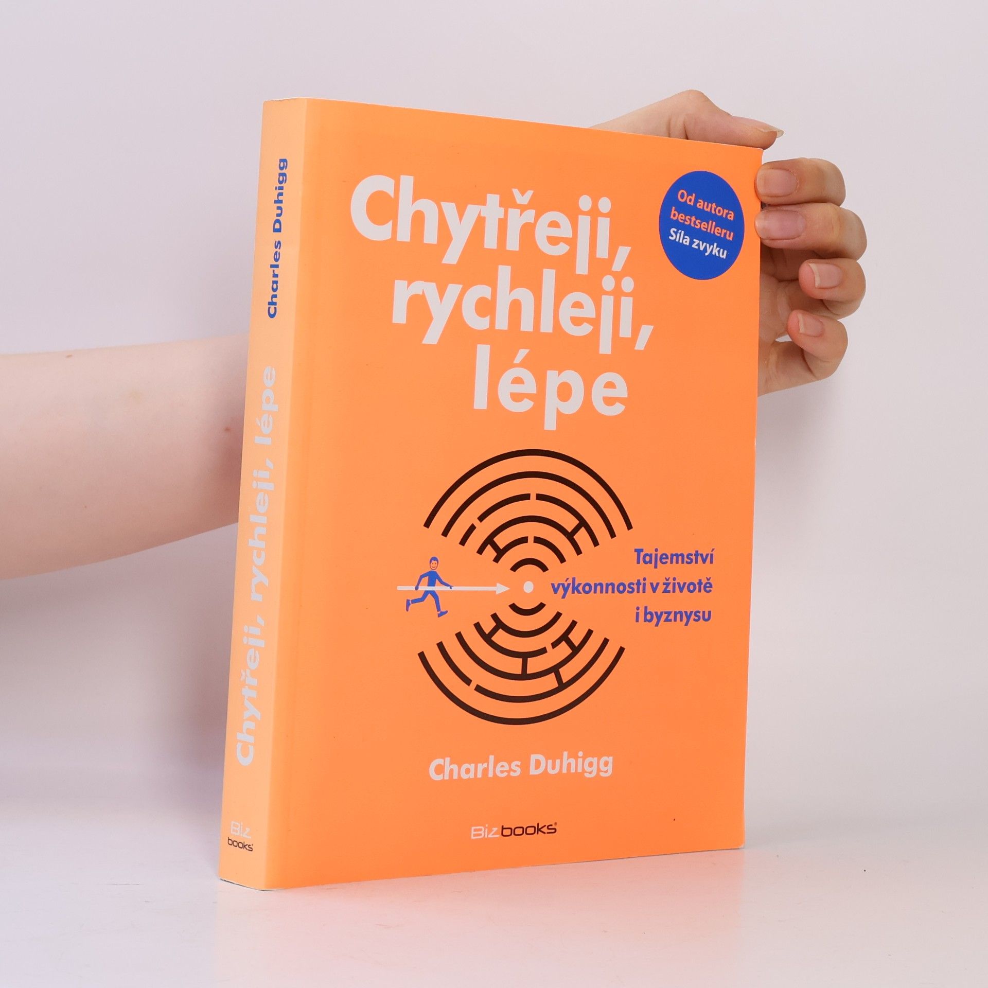 Charles Duhigg Chytřeji, rychleji, lépe: Tajemství výkonnosti v životě i byznysu