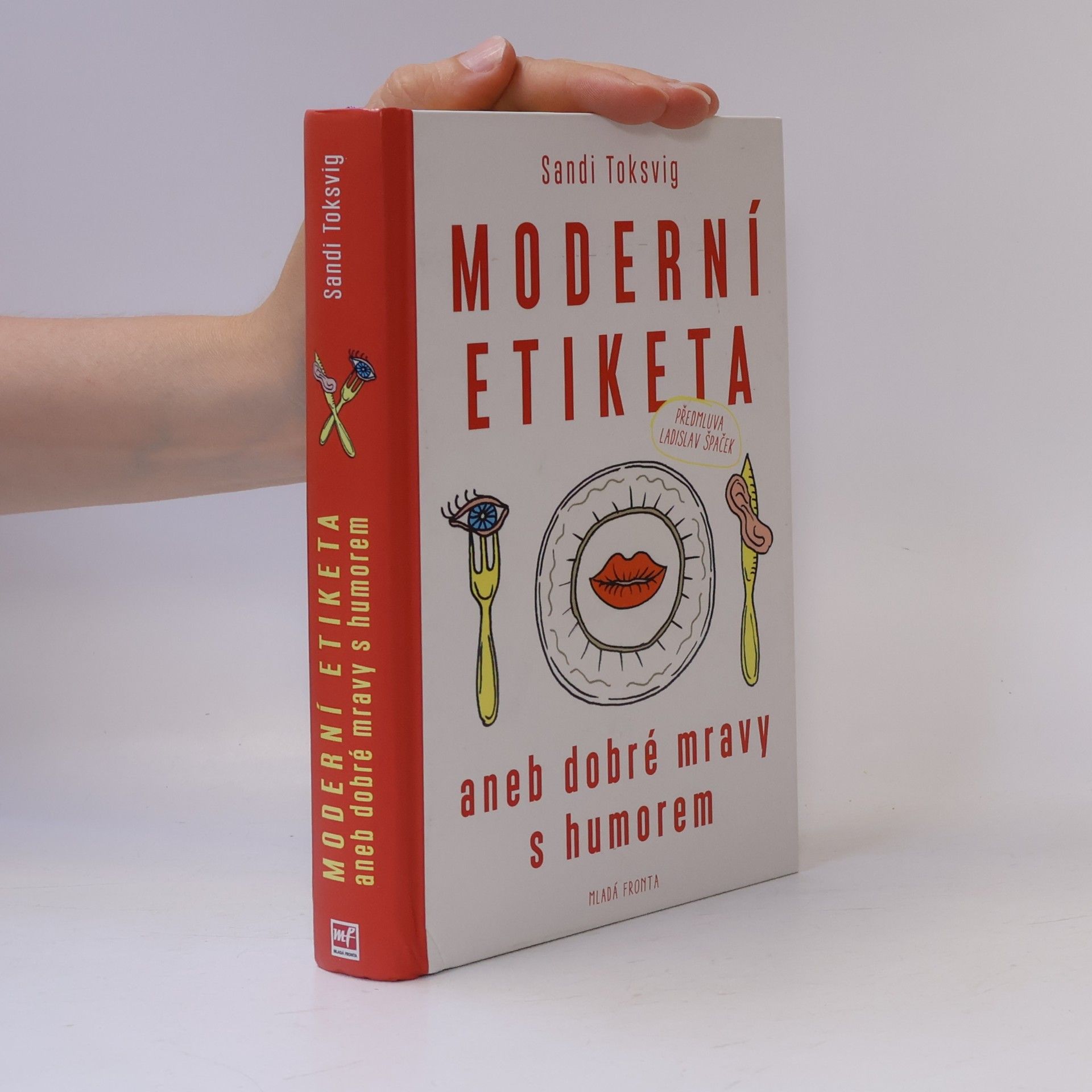Petr Kotouš Moderní etiketa, aneb, Dobré mravy s humorem