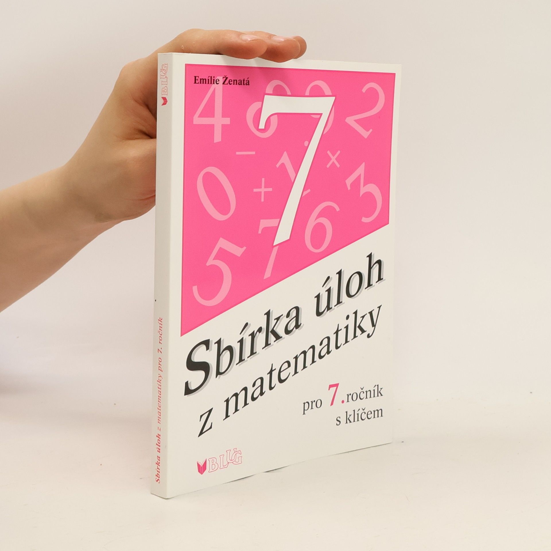 Emílie Ženatá Sbírka úloh z matematiky pro 7. ročník: S klíčem