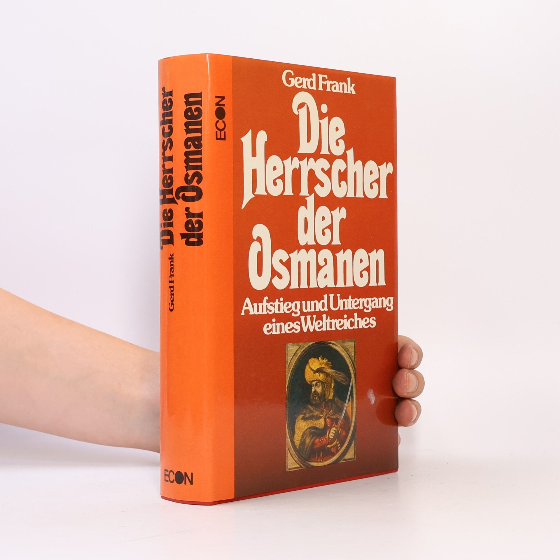 Gerd Frank Die Herrscher der Osmanen