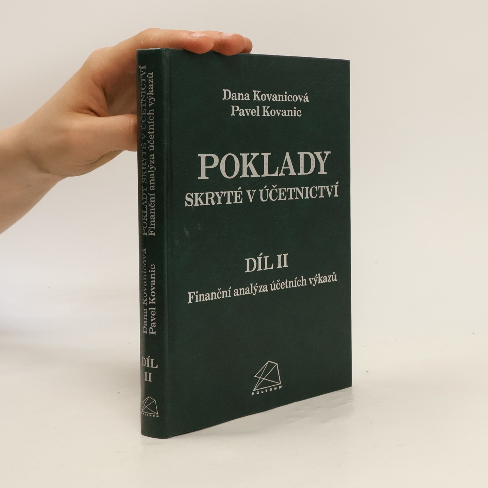 Dana Kovanicová Poklady skryté v účetnictví. Díl II, Finanční analýza účetních výkazů