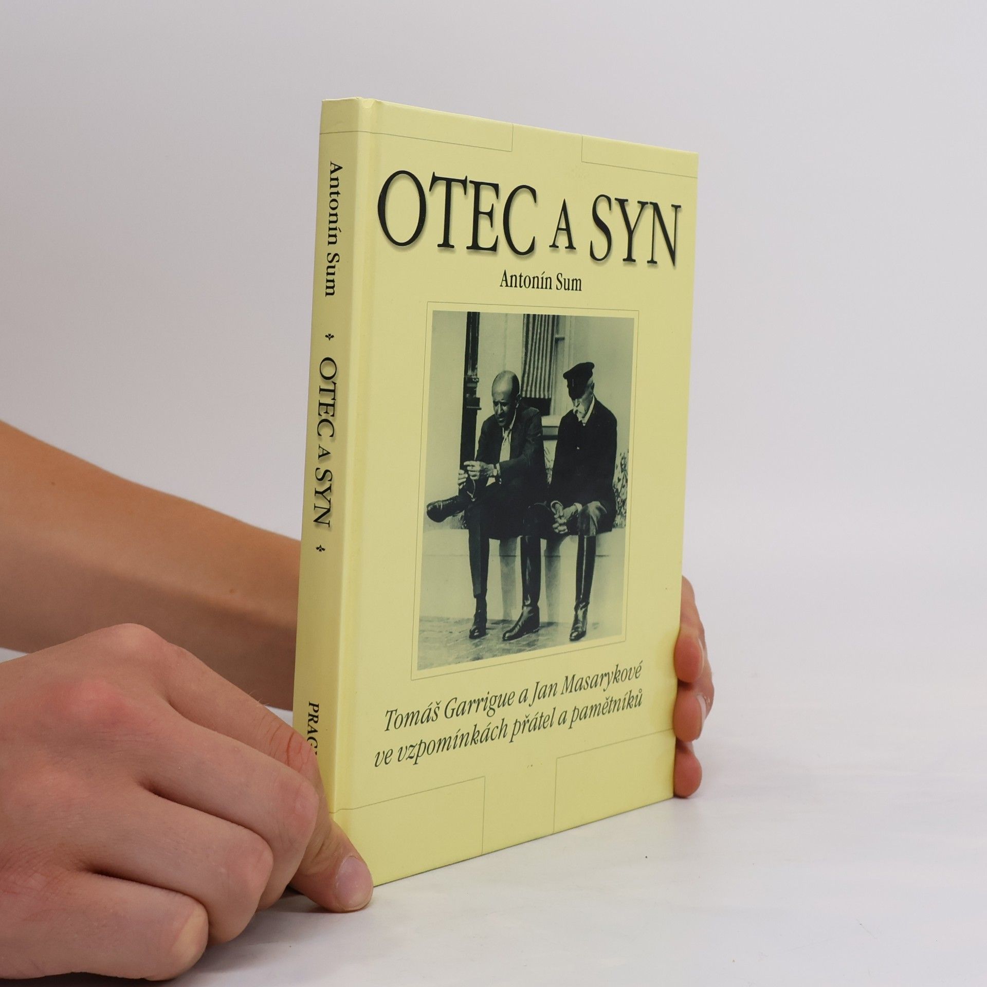 Otec a syn : Tomáš Garrigue a Jan Masarykové ve vzpomínkách přátel a pamětníků