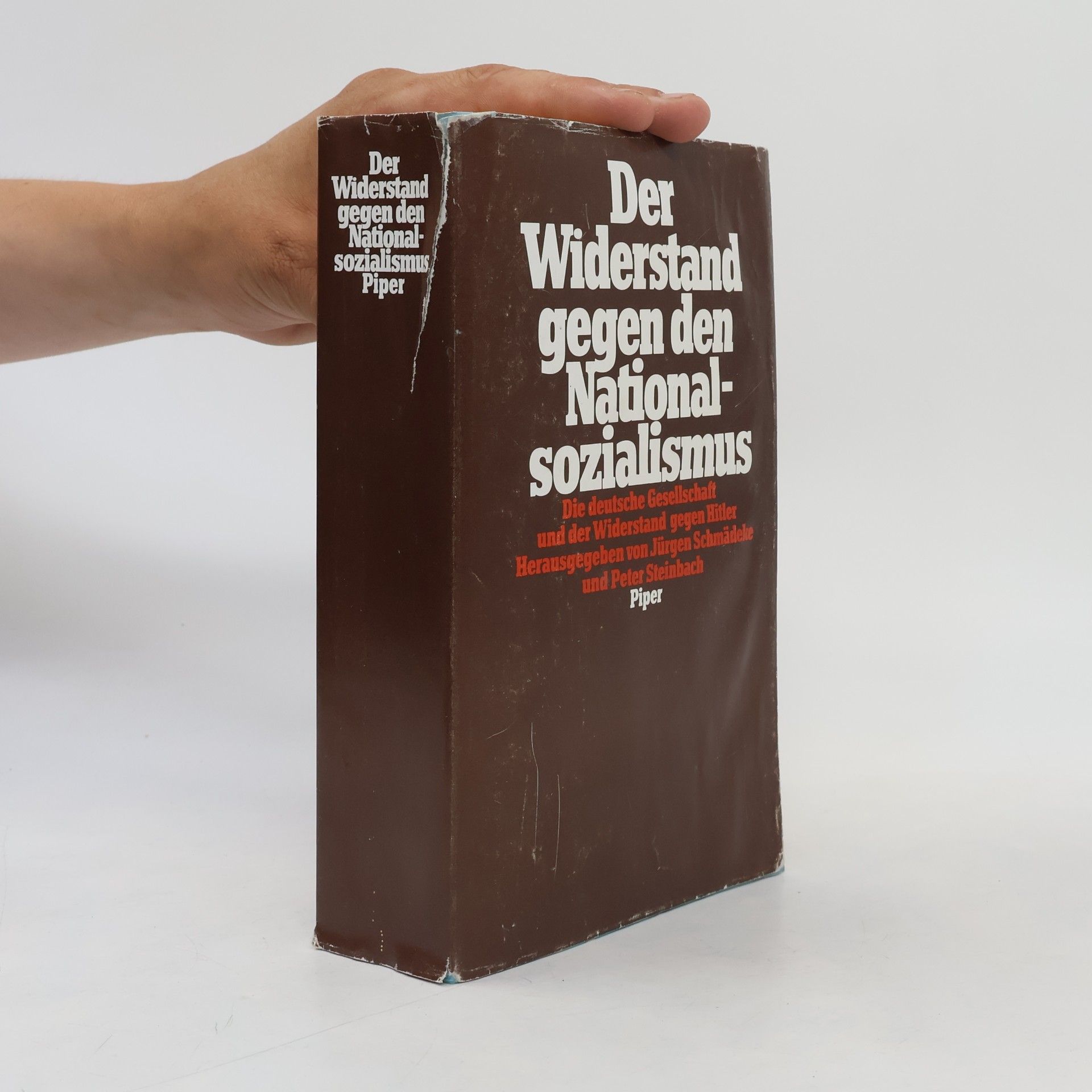 Jürgen Schmädeke Der Widerstand gegen den Nationalsozialismus