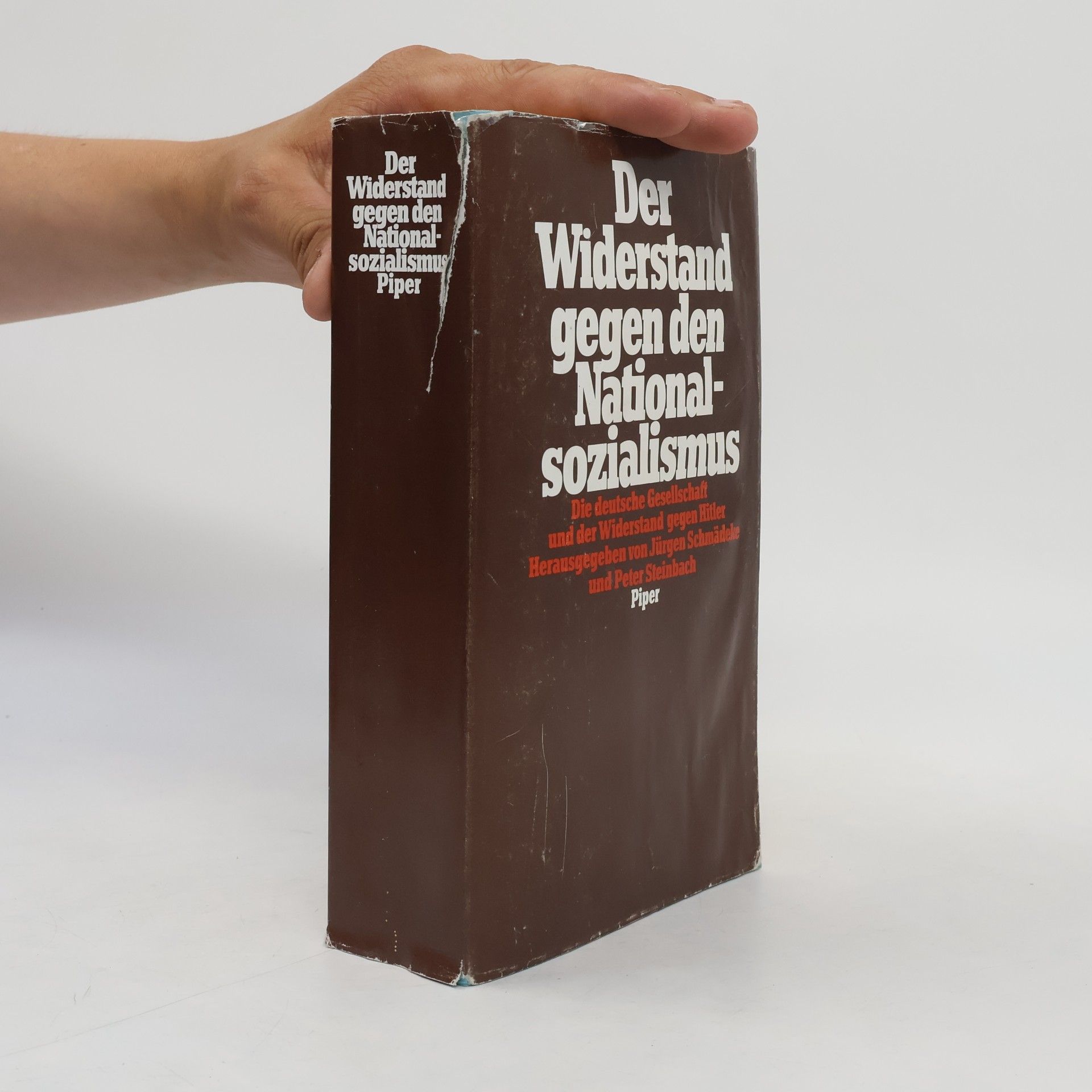 Jürgen Schmädeke Der Widerstand gegen den Nationalsozialismus