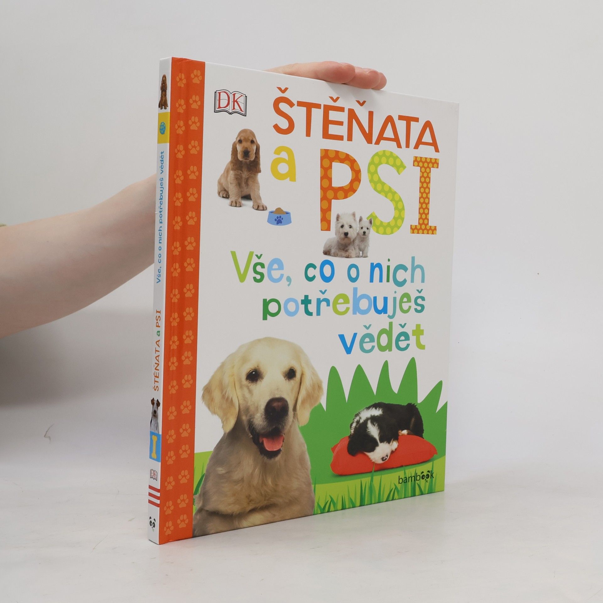 Andrea Mills Štěňata a psi – Vše, co o nich potřebuješ vědět
