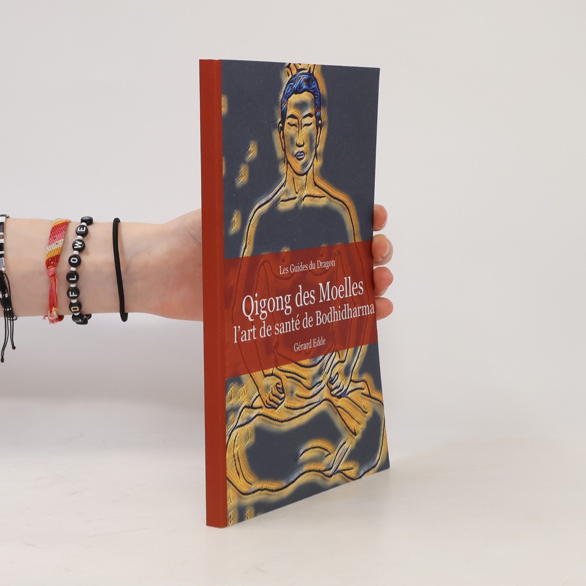 Gérard Edde Qigong des Moelles: L'art de santé de Bodhidharma