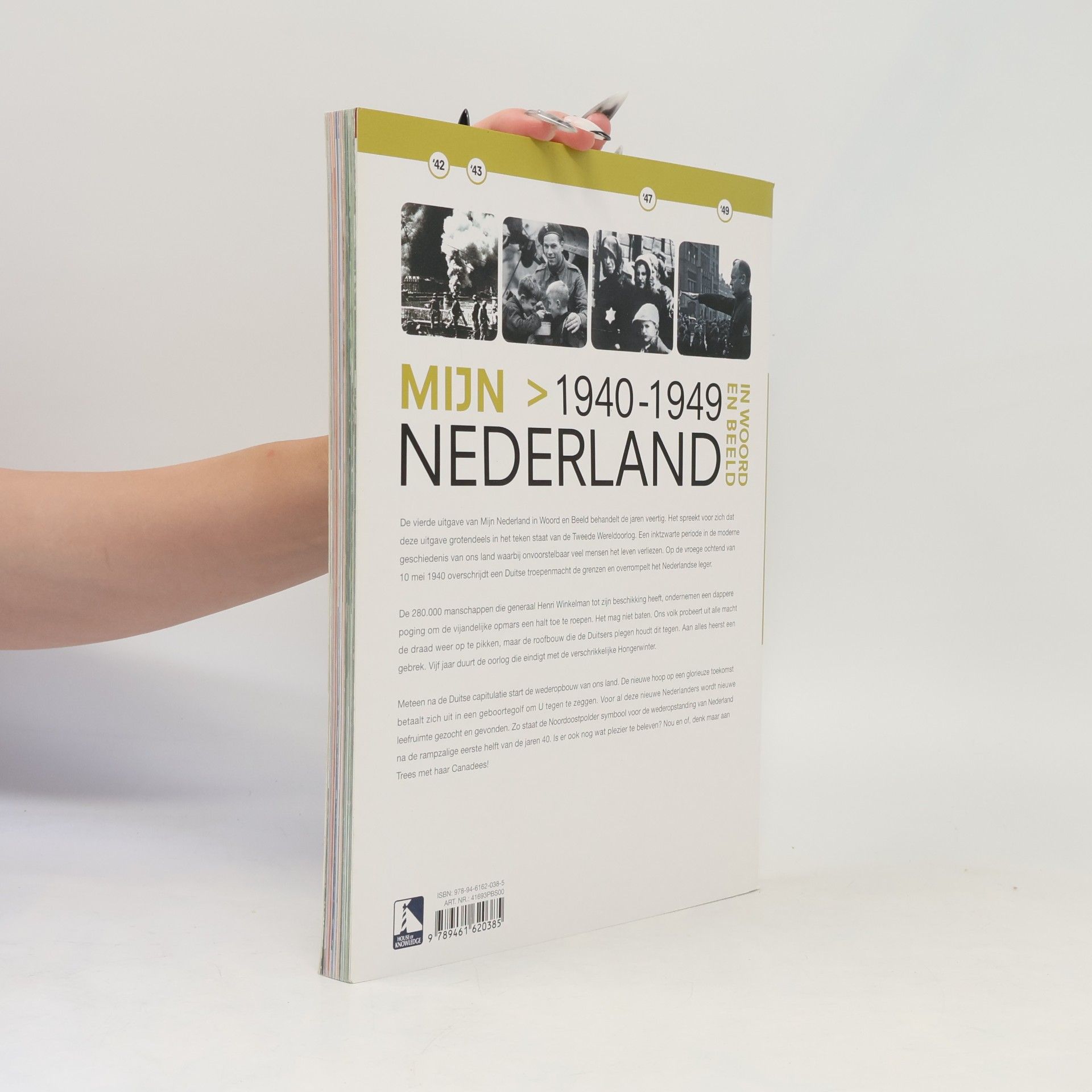 Mijn Nederland in woord en beeld Nederland door de ogen van de Nederlanders - 4: Mijn Nederland 1940-1949