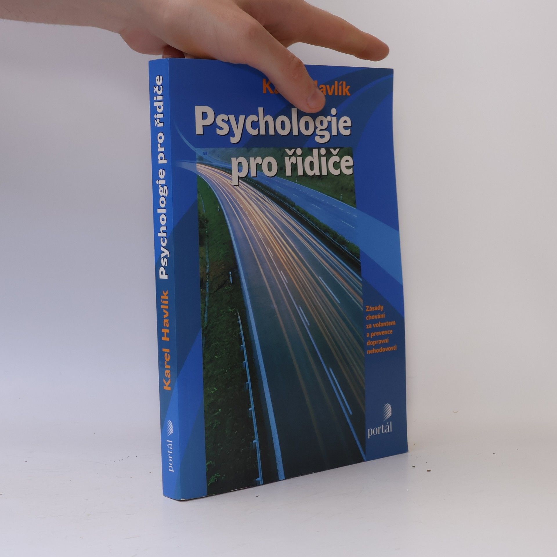 Karel Havlík Psychologie pro řidiče: Zásady chování za volantem a prevence dopravní nehodovosti